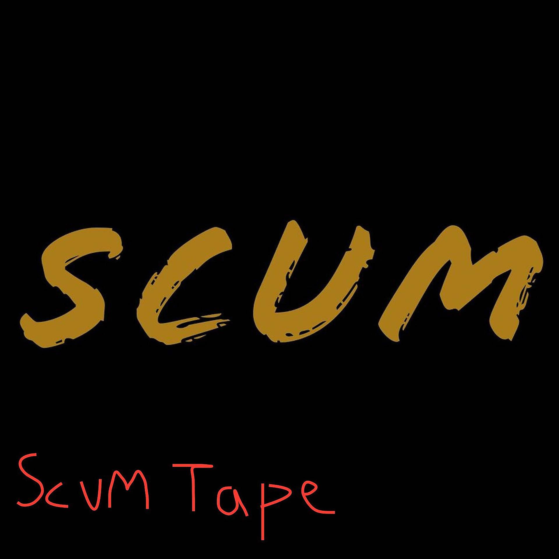 Постер альбома Scum Tape