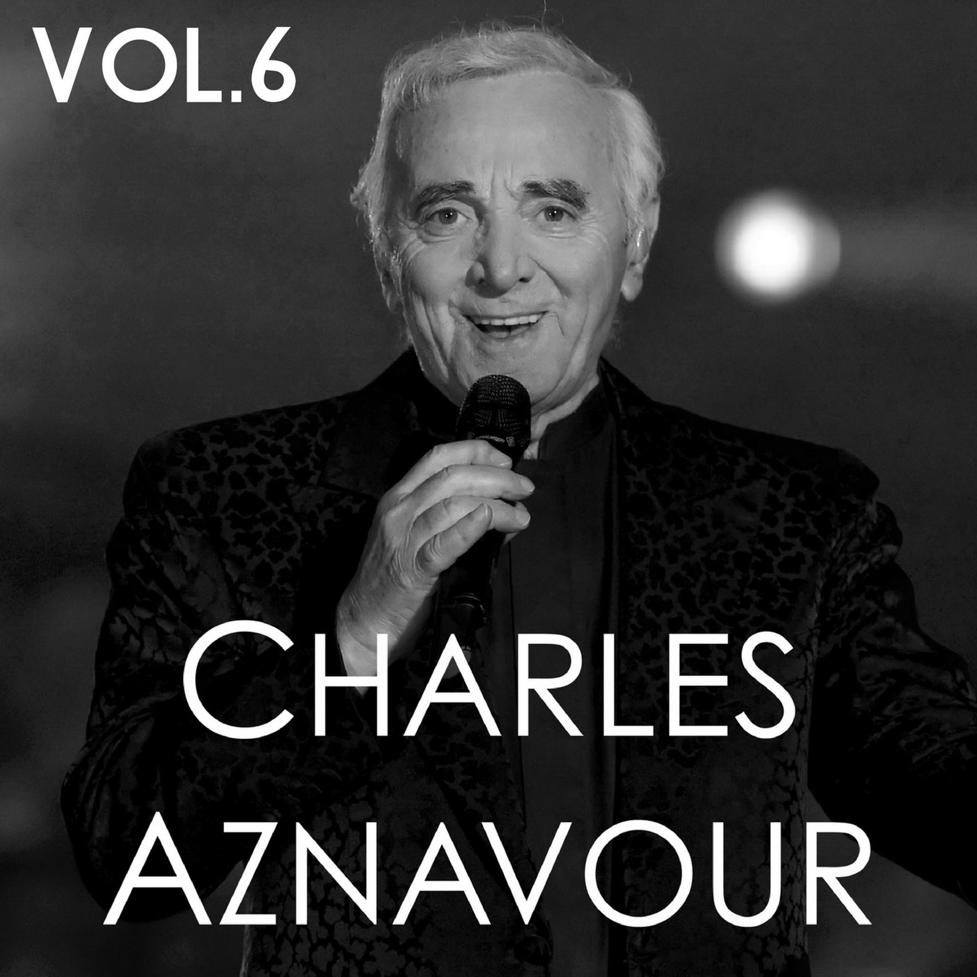 Постер альбома Charles Aznavour, Vol. 6