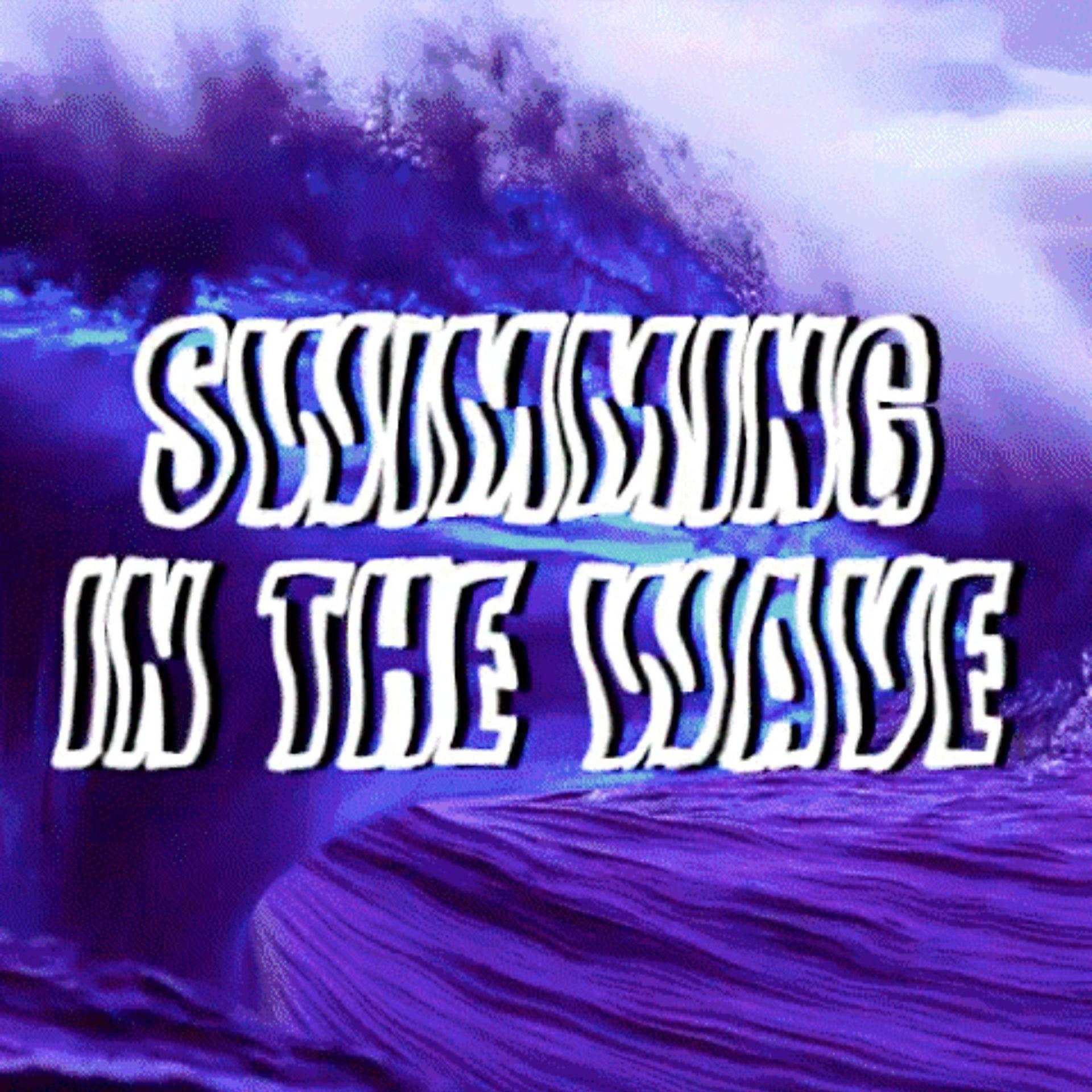 Постер альбома Swimming in the Wave