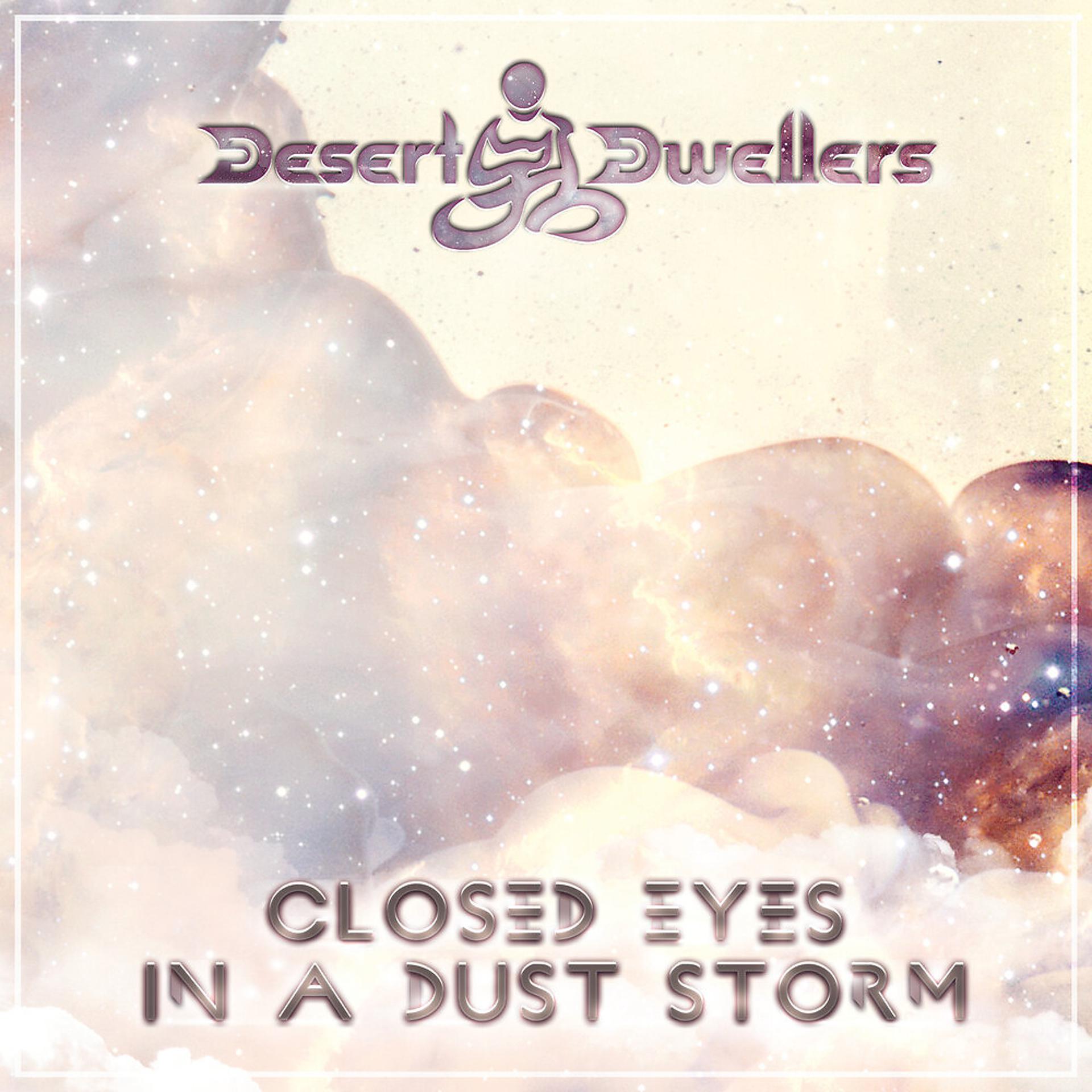 Постер альбома Closed Eyes in a Dust Storm