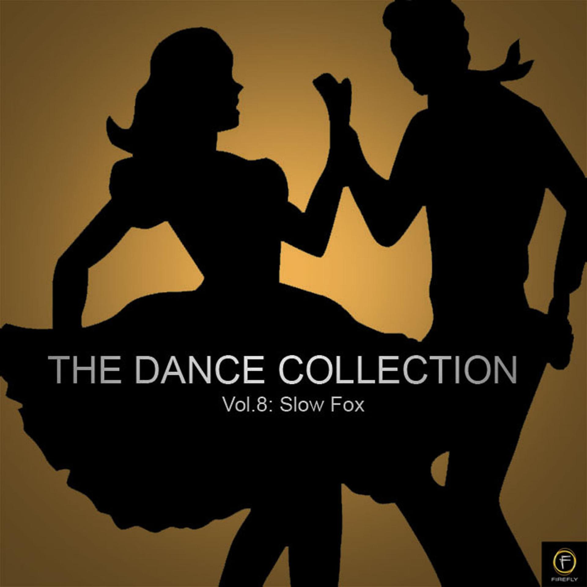 Постер альбома The Dance Collection, Vol. 8: Slow Fox