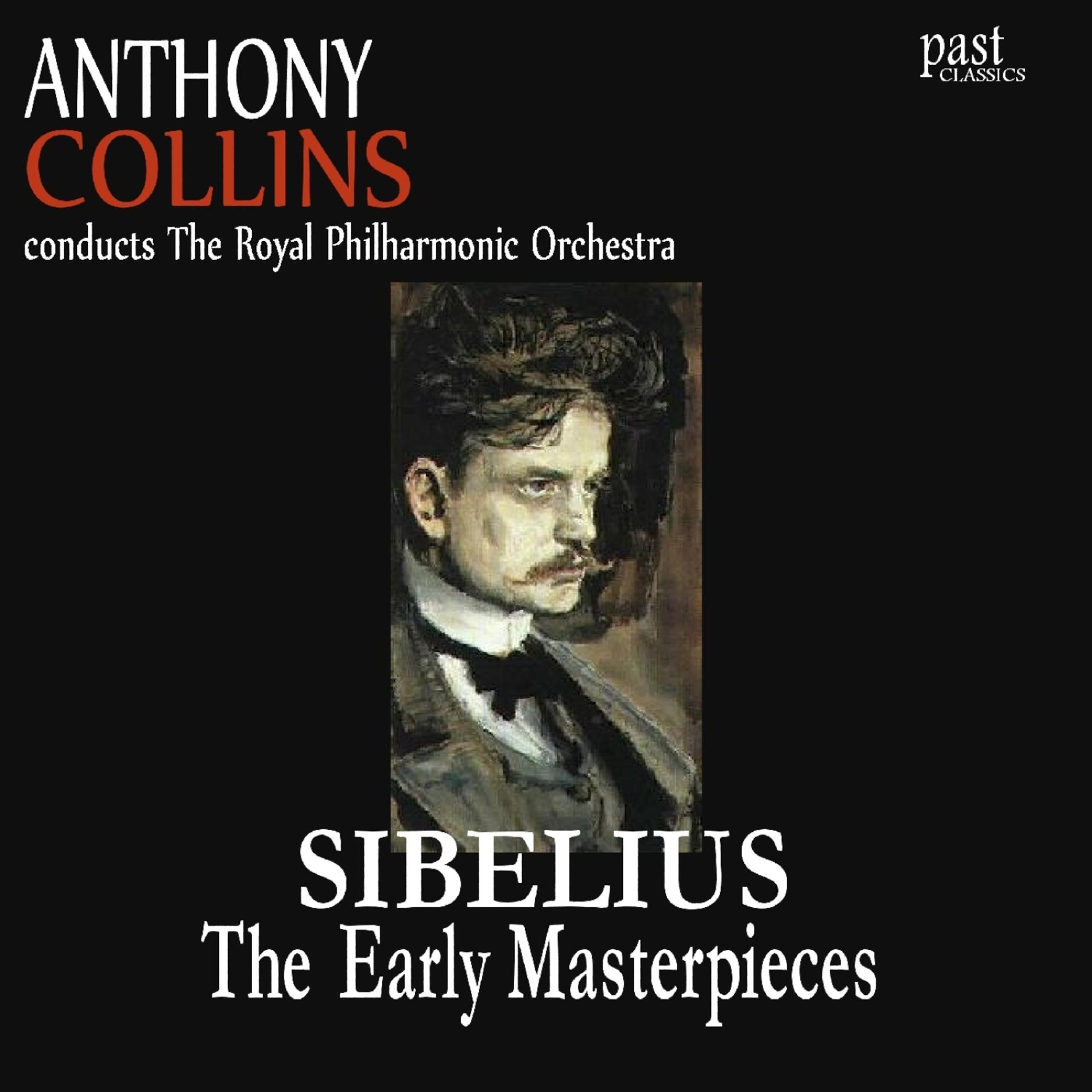 Постер альбома Sibelius: The Early Masterpieces