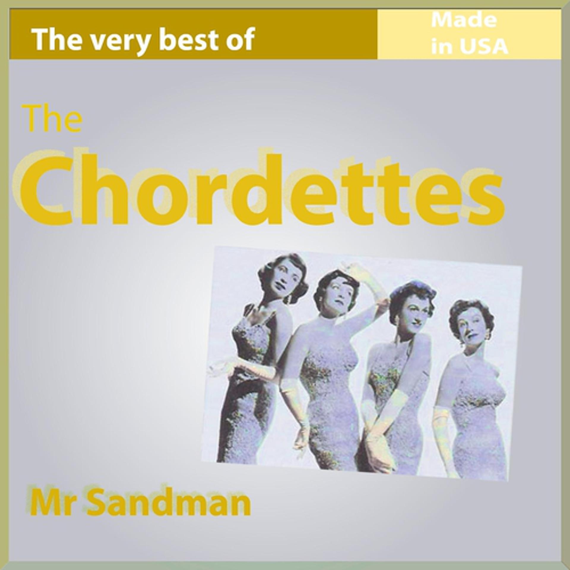 Постер альбома The Very Best of The Chordettes: Mr. Sandman (26 Songs Made In USA)
