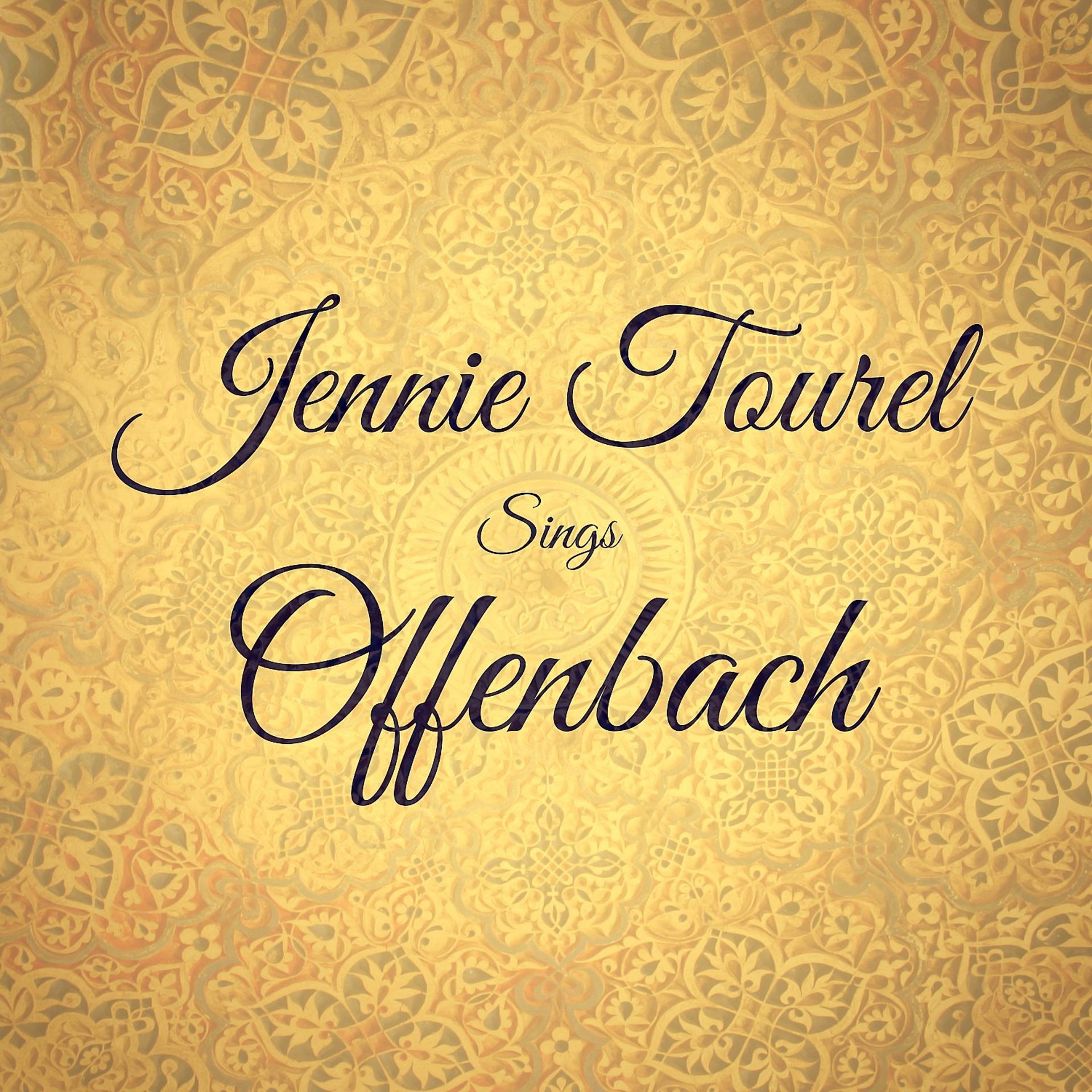 Постер альбома Jennie Tourel Sings Offenbach
