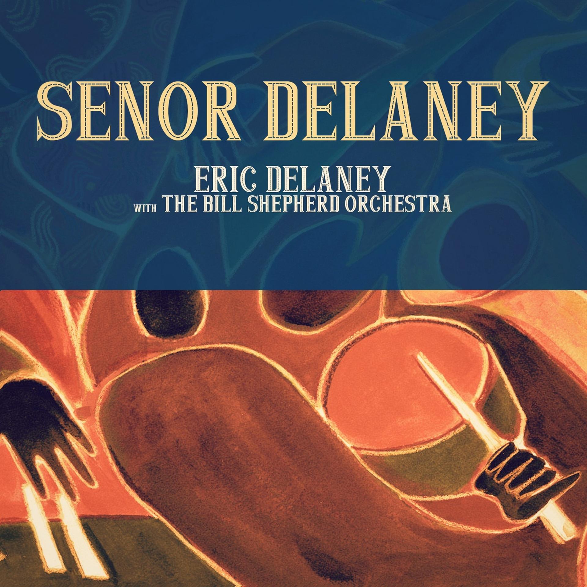 Постер альбома Senor Delaney