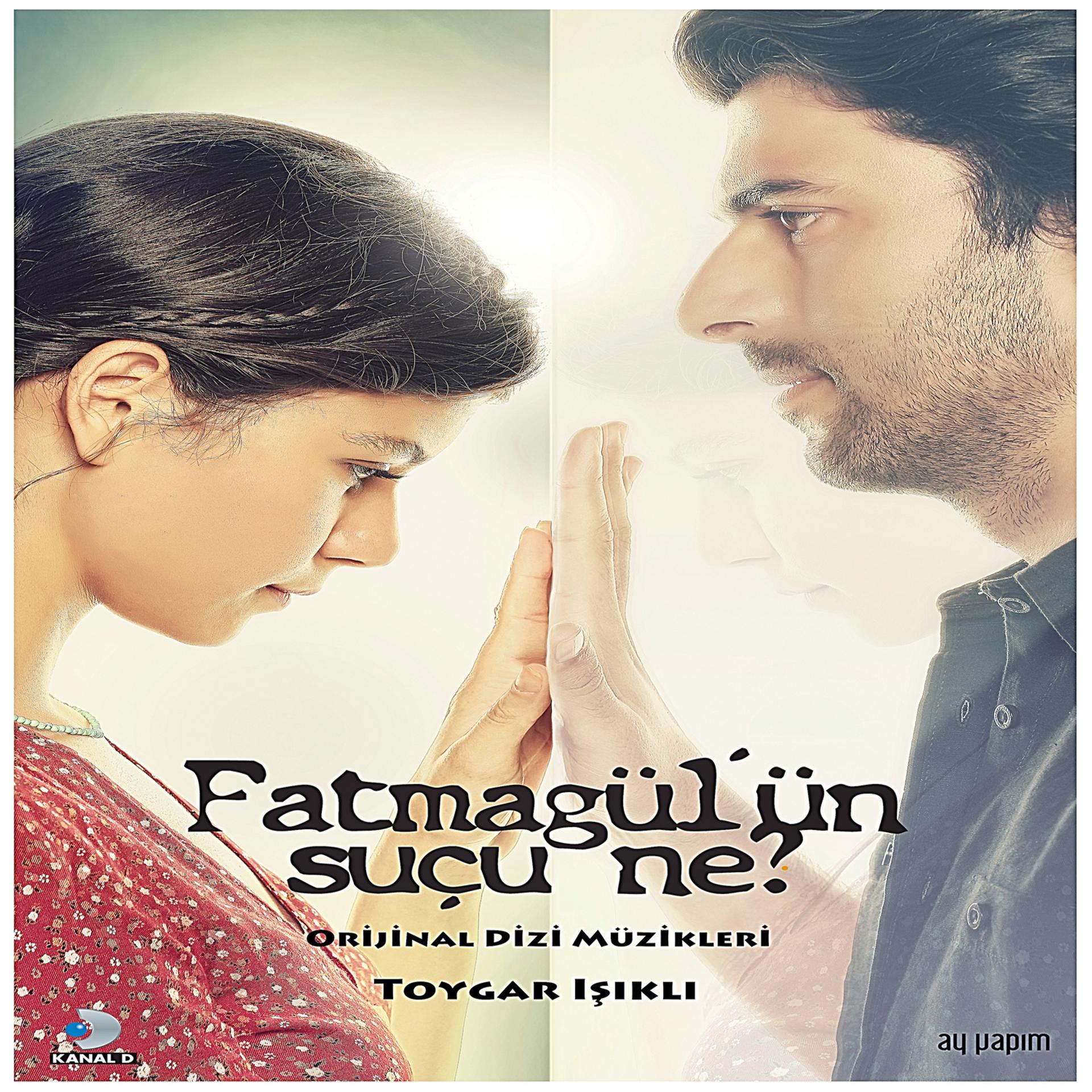 Постер альбома Fatmagül'ün Suçu Ne ? (Original Tv Series Soundtrack)