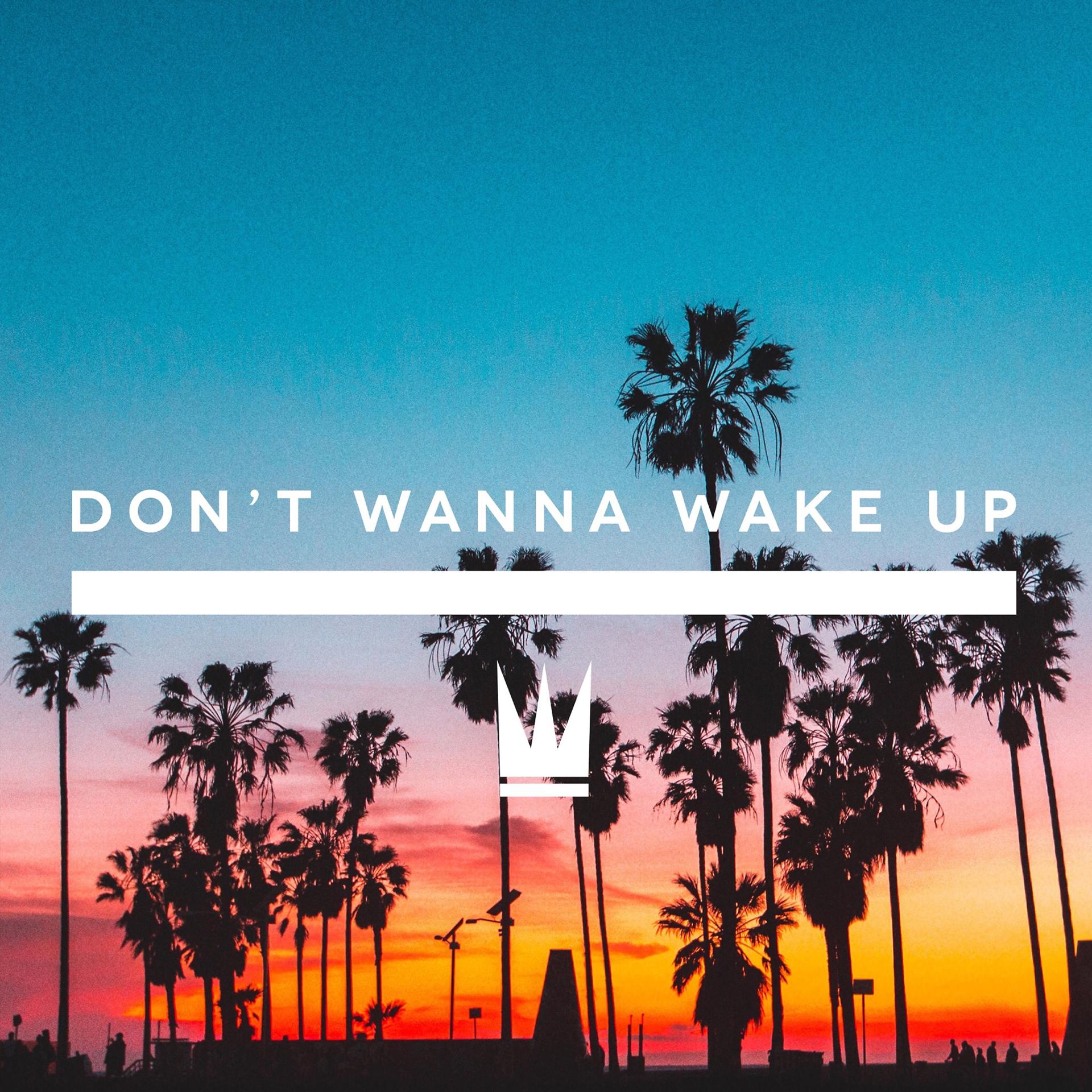 Постер альбома Don't Wanna Wake Up