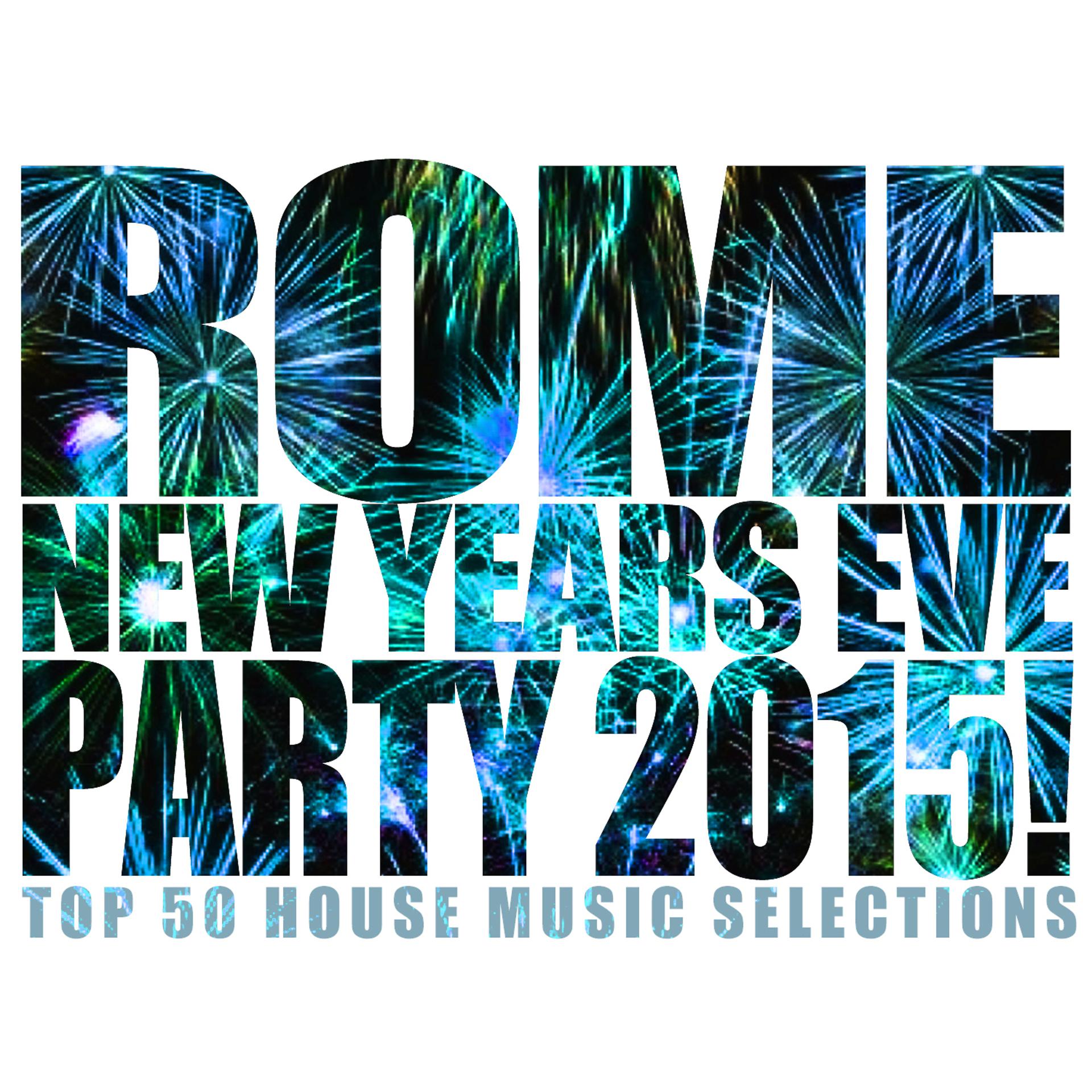 Постер альбома Rome New Years Eve Party 2015!