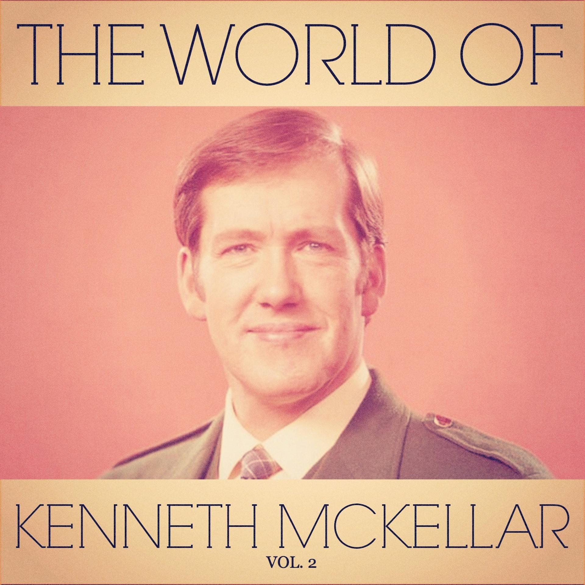 Постер альбома The World of Kenneth Mckellar Vol. 2