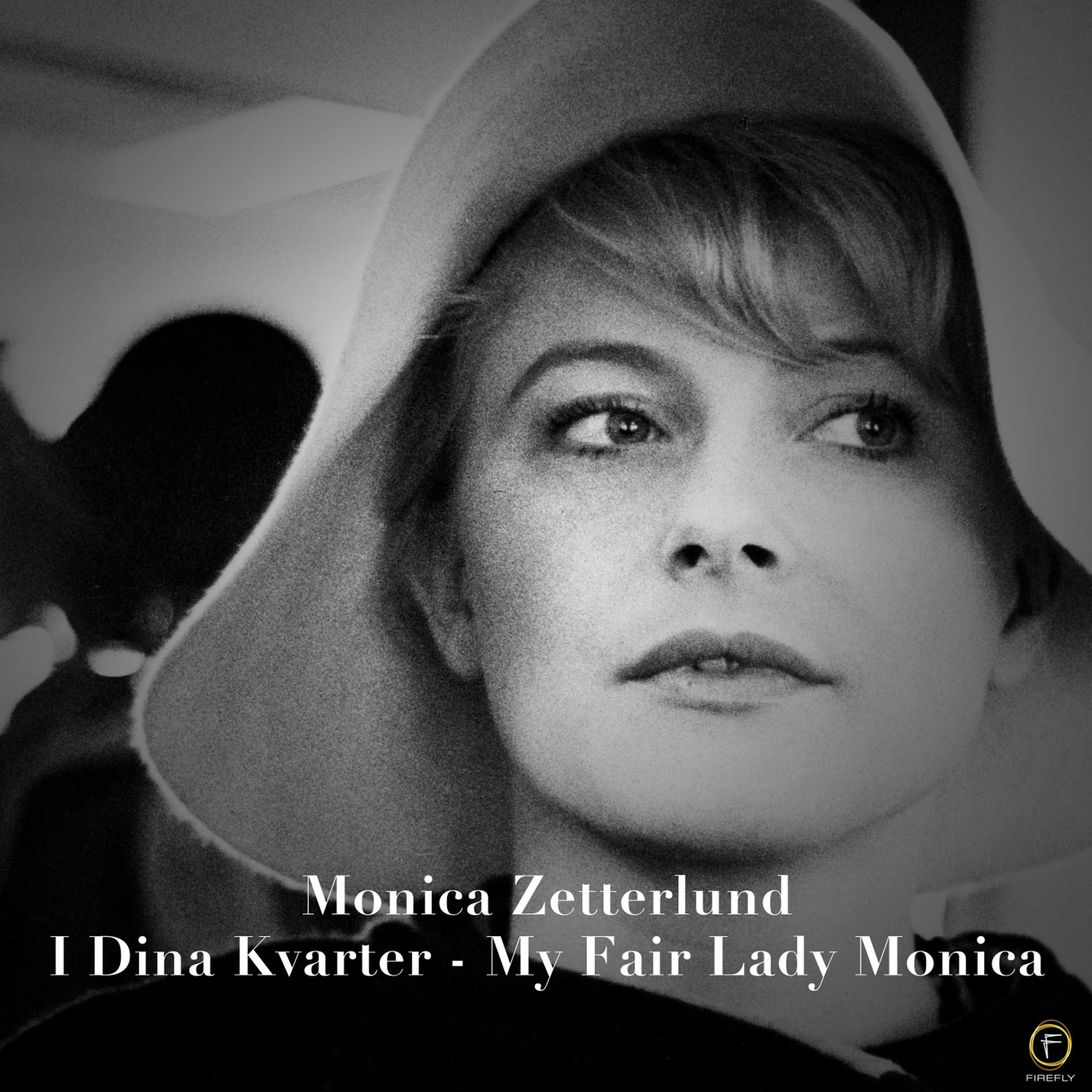 Постер альбома Monica Zetterlund, I Dina Kvarter - My Fair Lady Monica