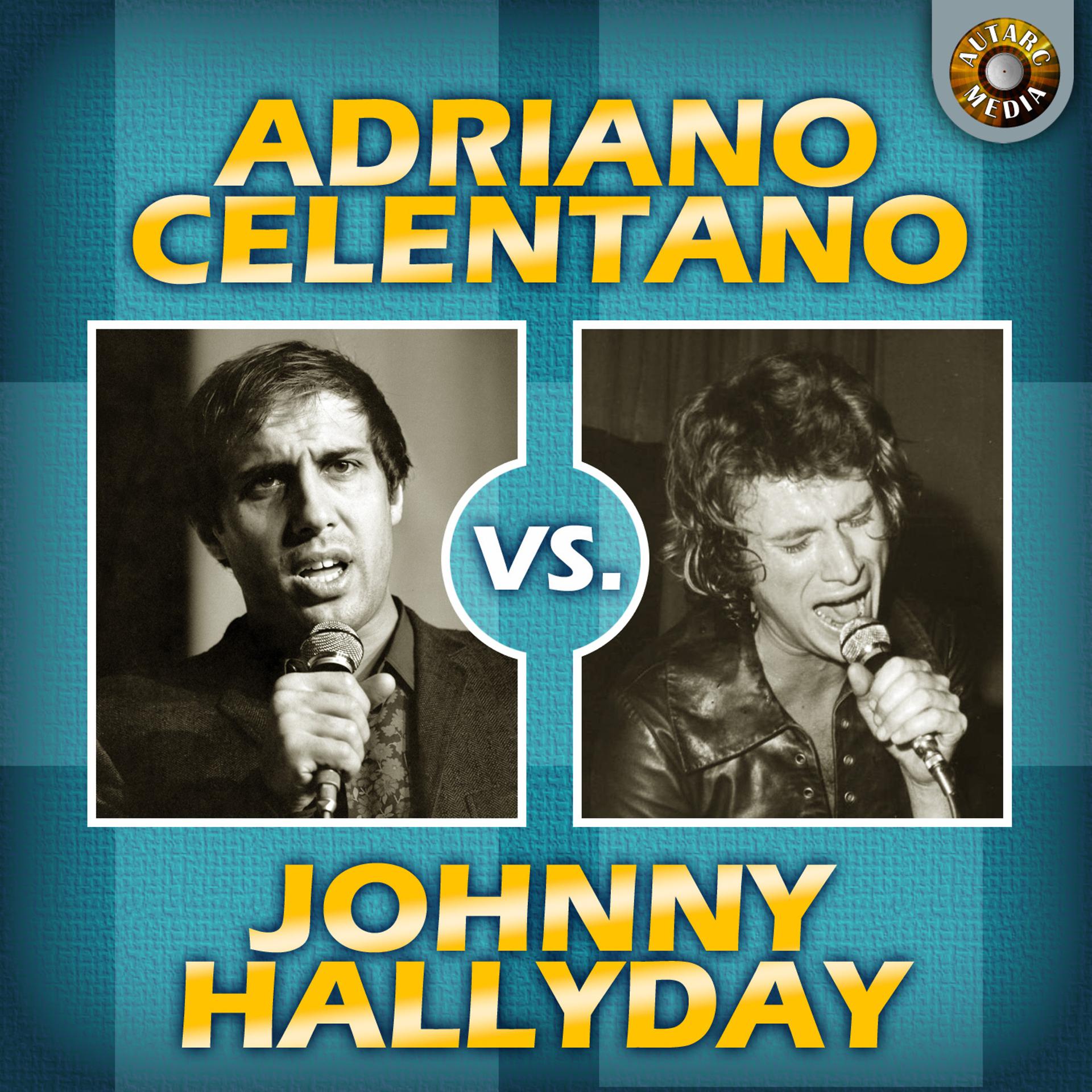 Постер альбома Adriano Celentano v/s Johnny Hallyday