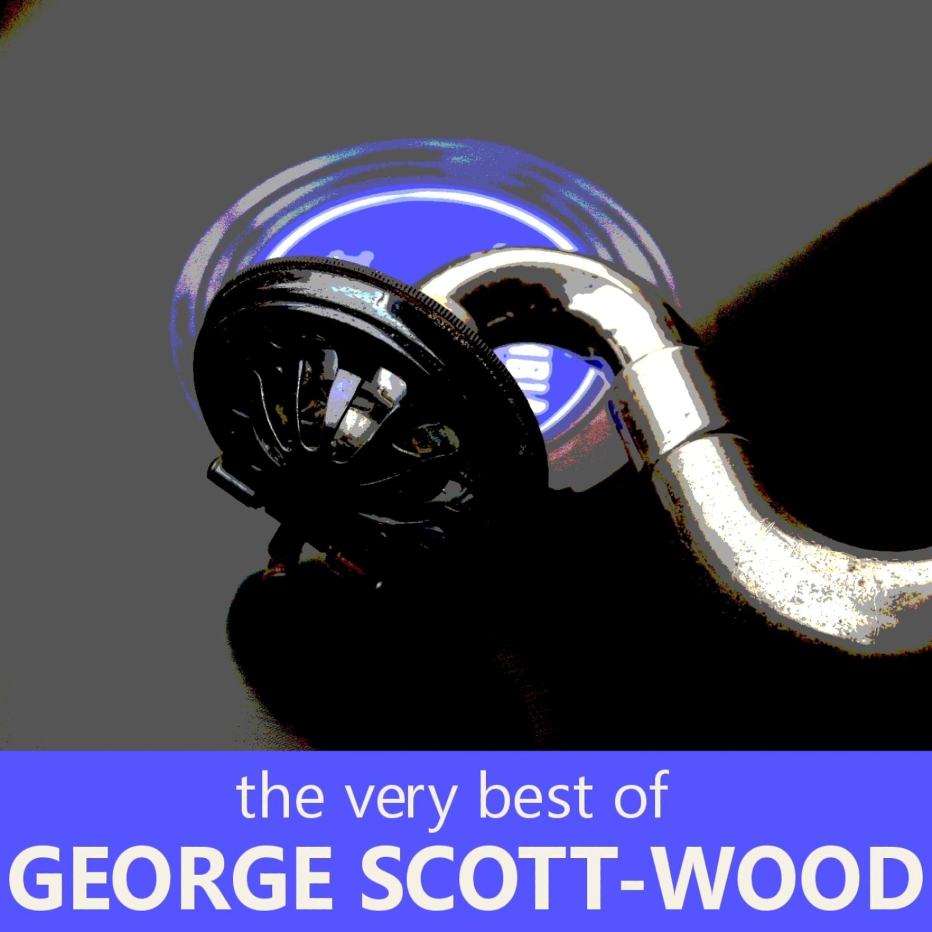 Постер альбома The Very Best of George Scott-Wood