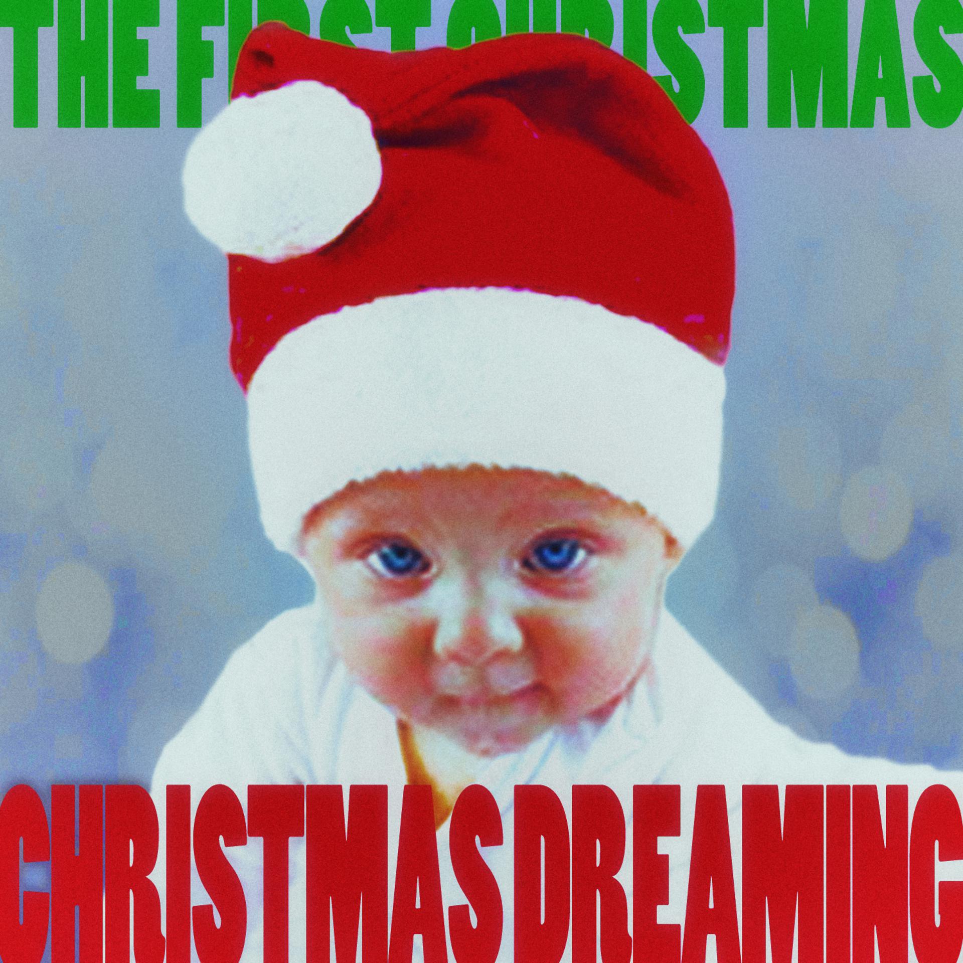 Постер альбома Christmas Dreaming - The First Christmas!