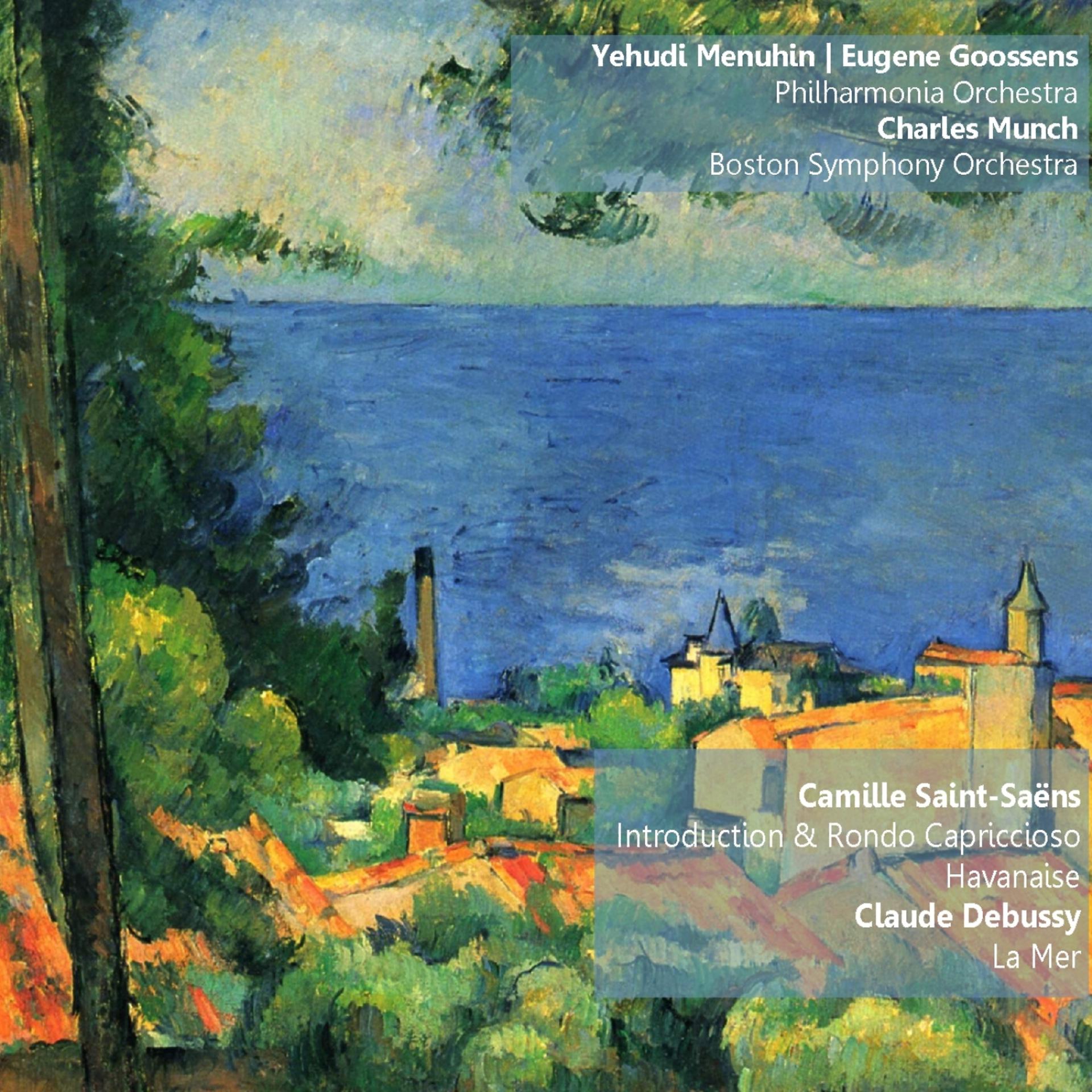 Постер альбома Saint-Saëns: Introduction and Rondo Capriccioso & Havanaise, Debussy: La Mer