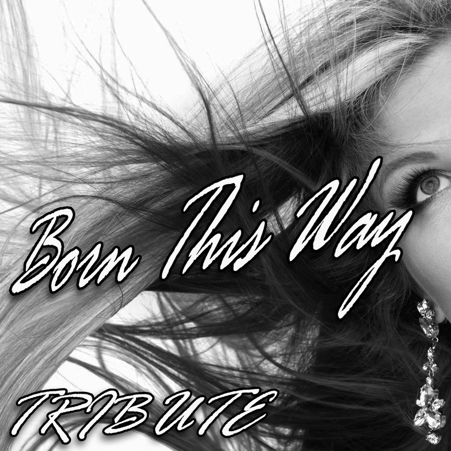 Постер альбома Born This Way (Lady GaGa Tribute) - Instrumental
