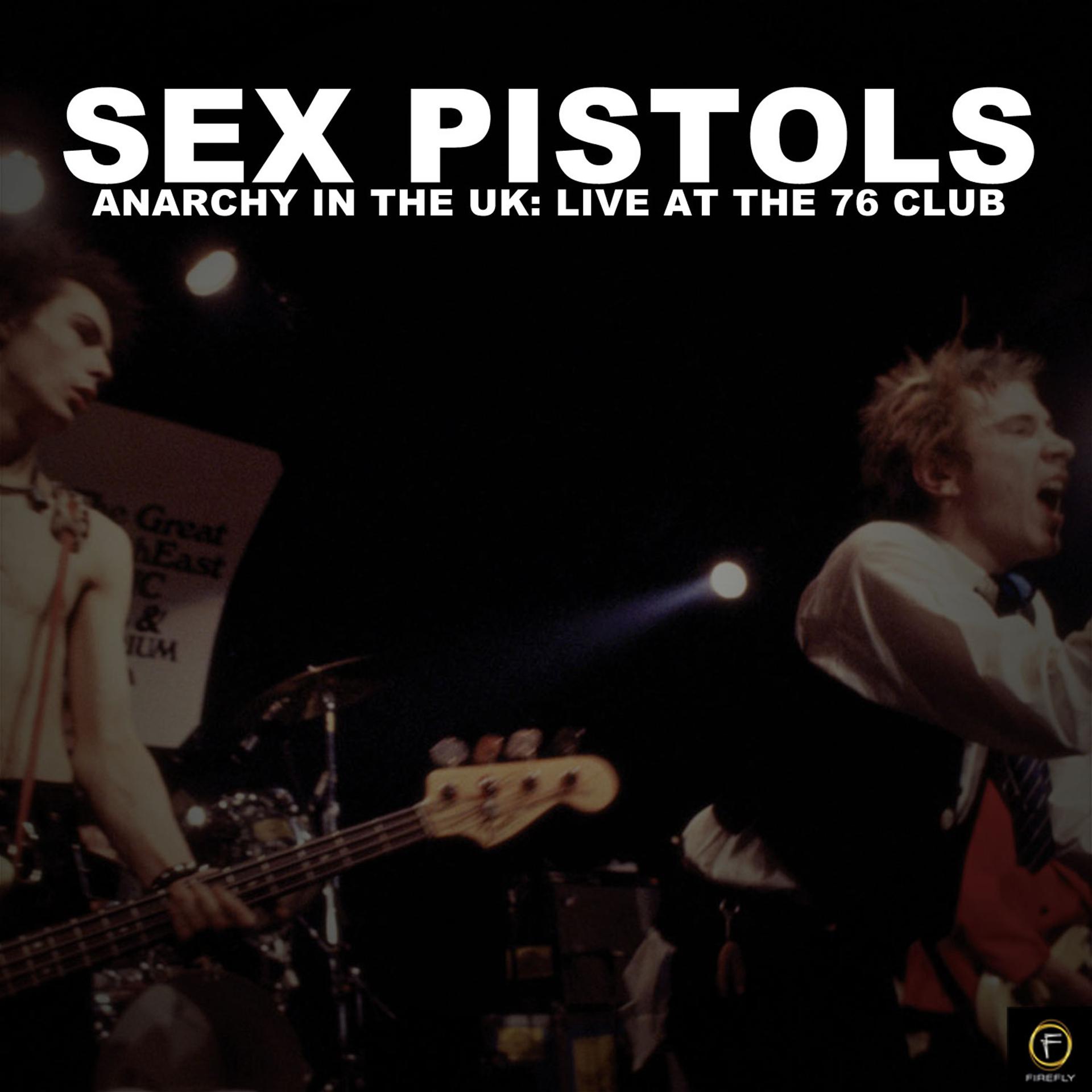 Постер альбома Anarchy in the Uk: Live at the 76 Club
