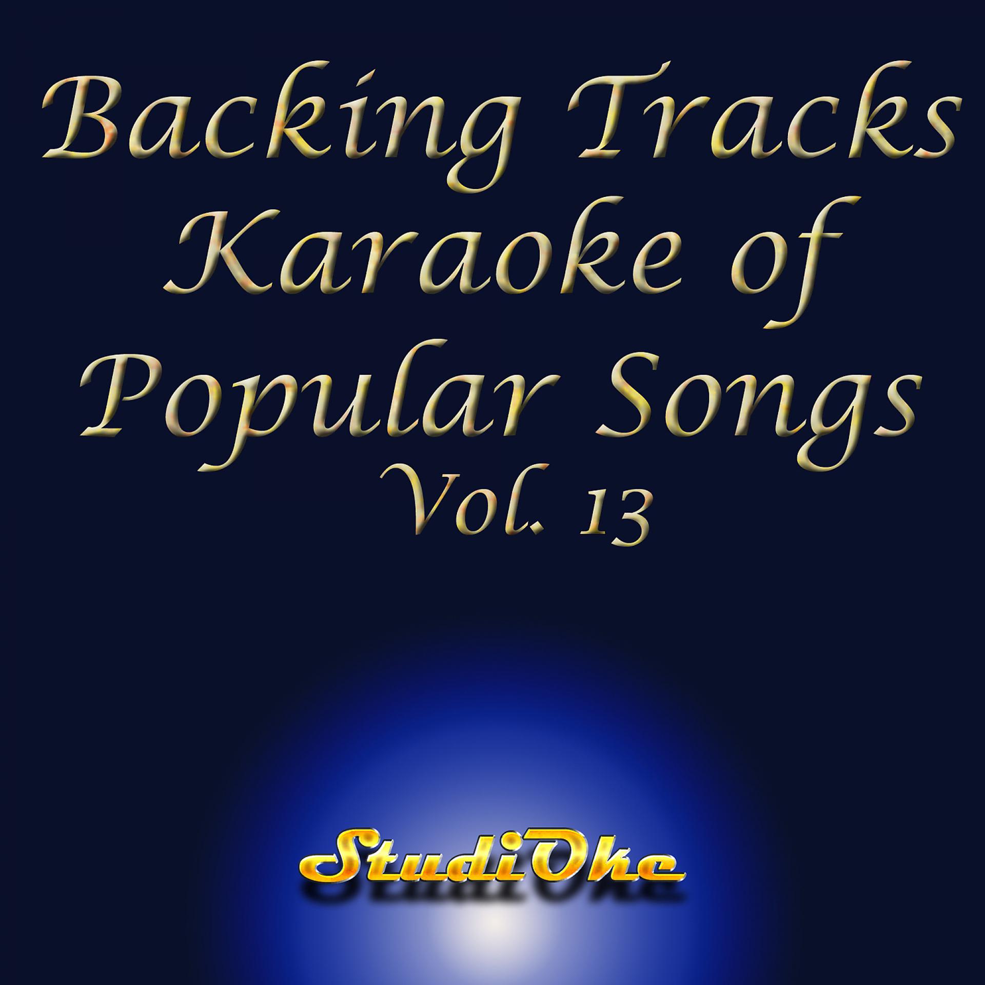 Постер альбома Backing Tracks, Karaoke Popular Songs, Vol. 13