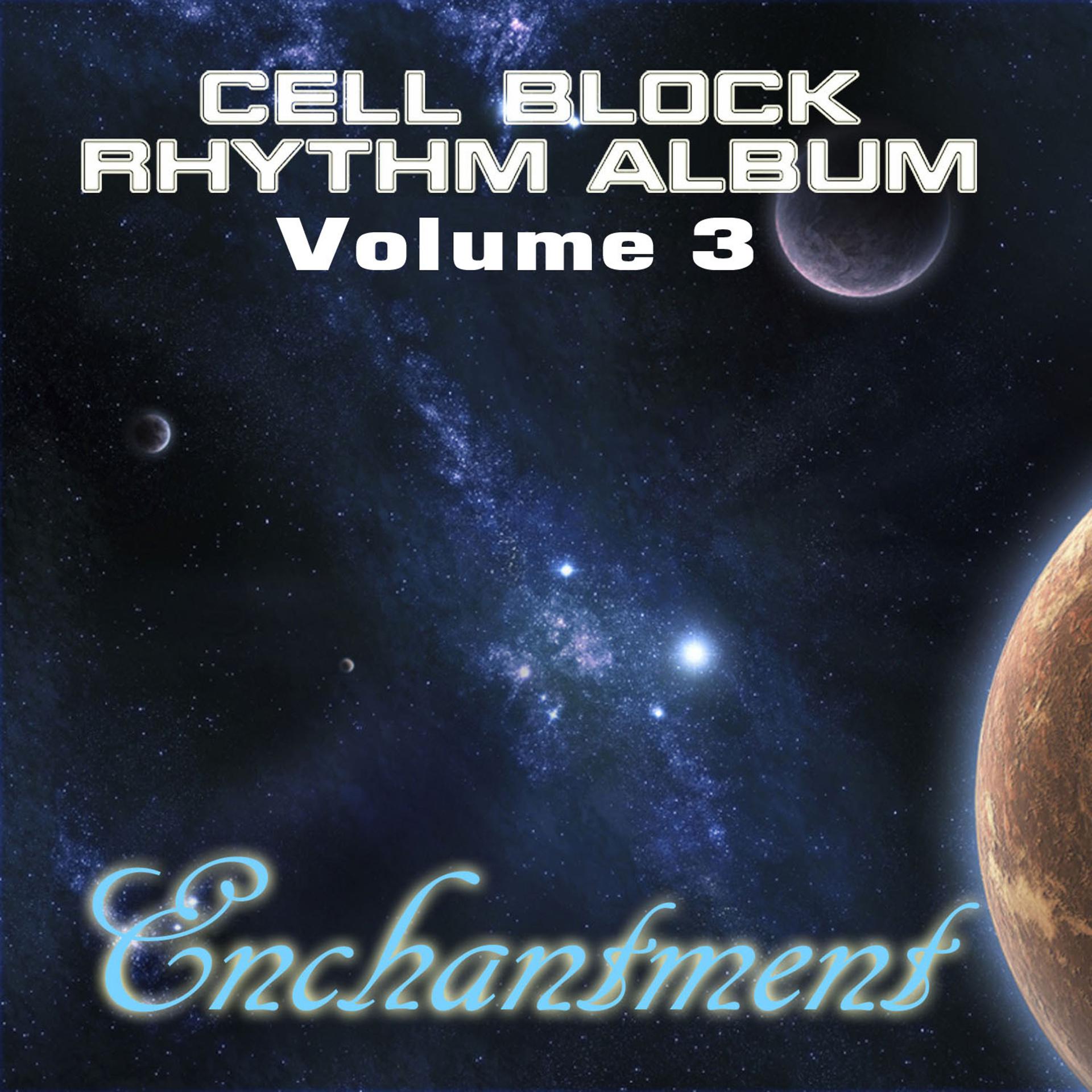Постер альбома Cell Block Rhythm Album "Vol. 3" Enchantment