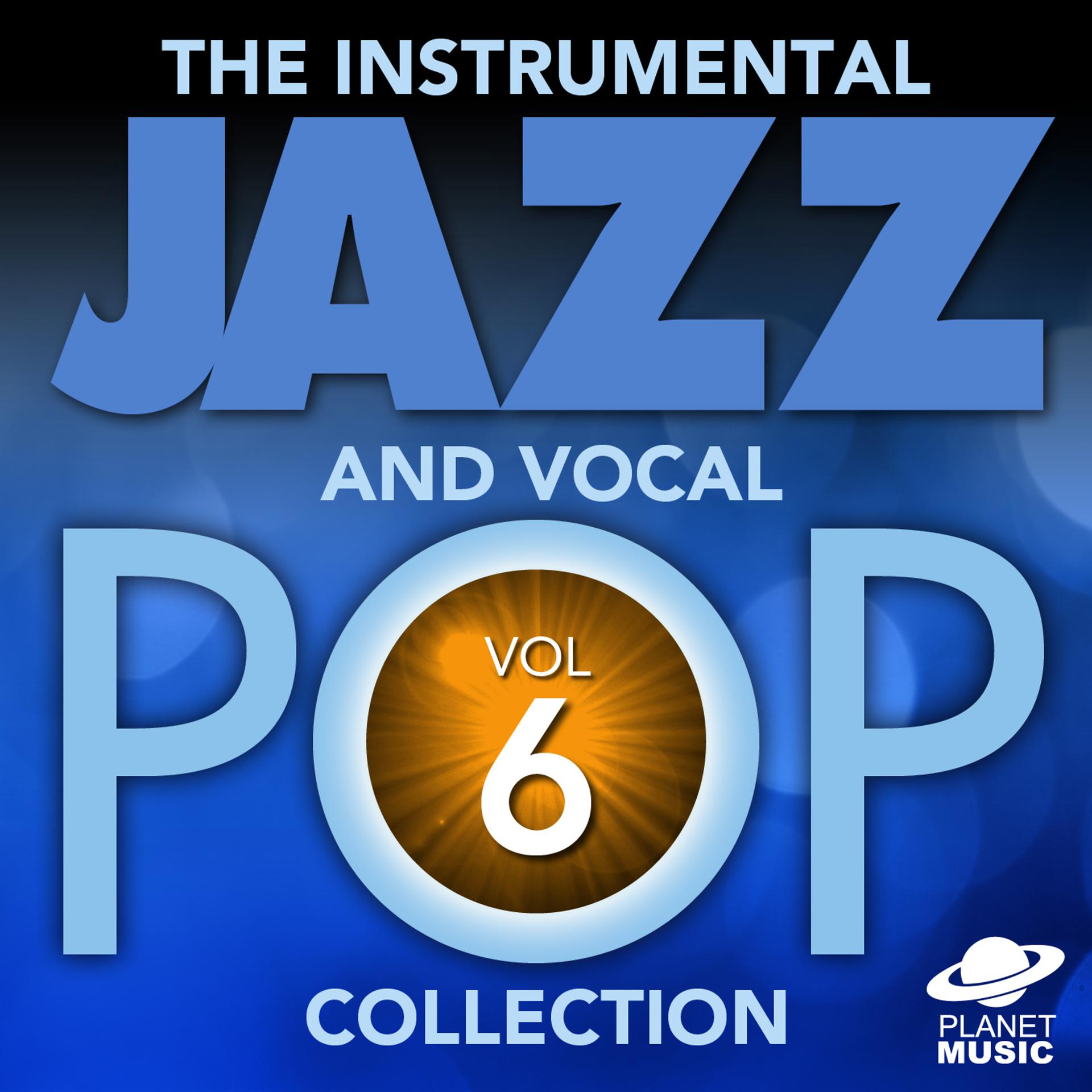 Постер альбома The Instrumental Jazz and Vocal Pop Collection, Vol. 6