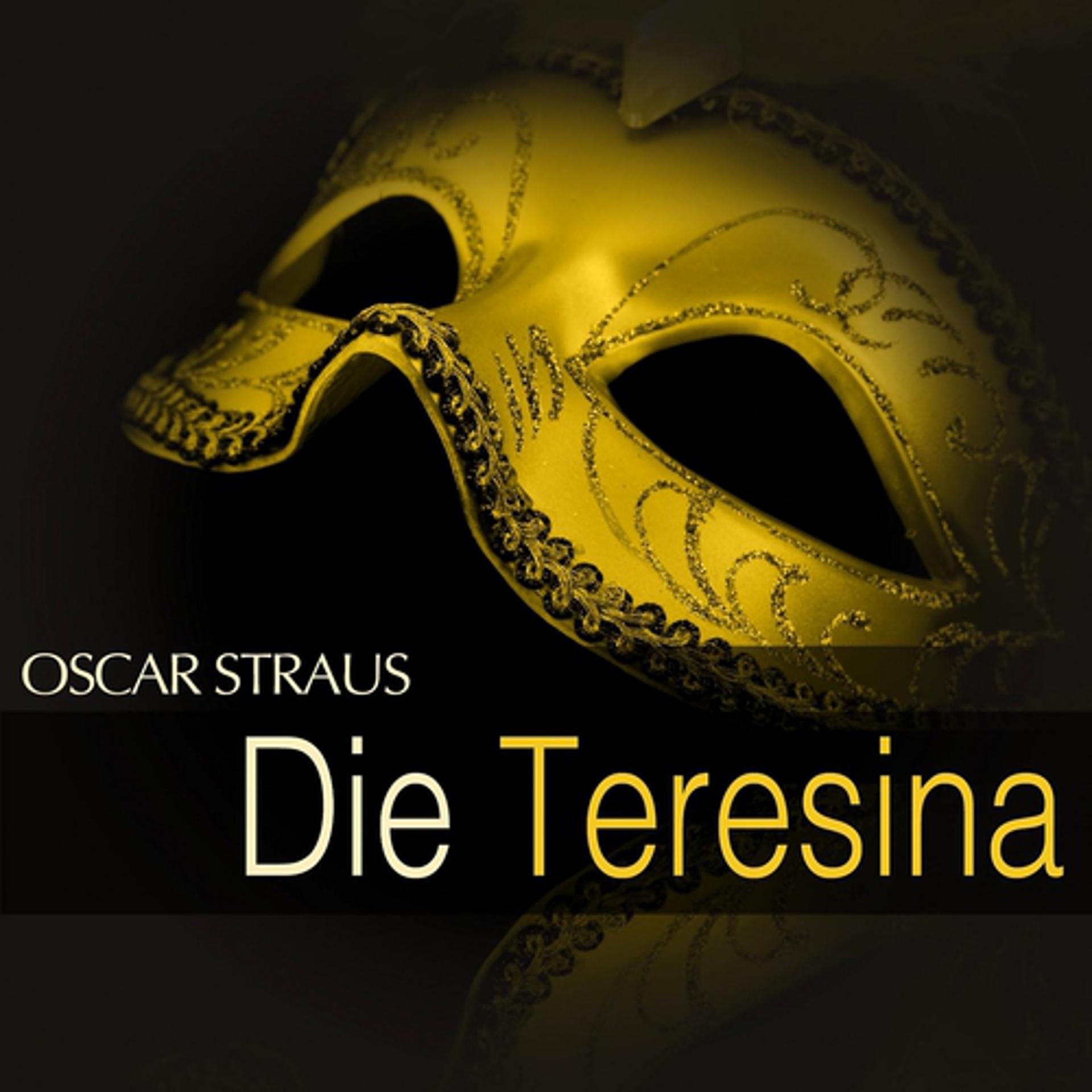 Постер альбома Oscar Straus: Die Teresina