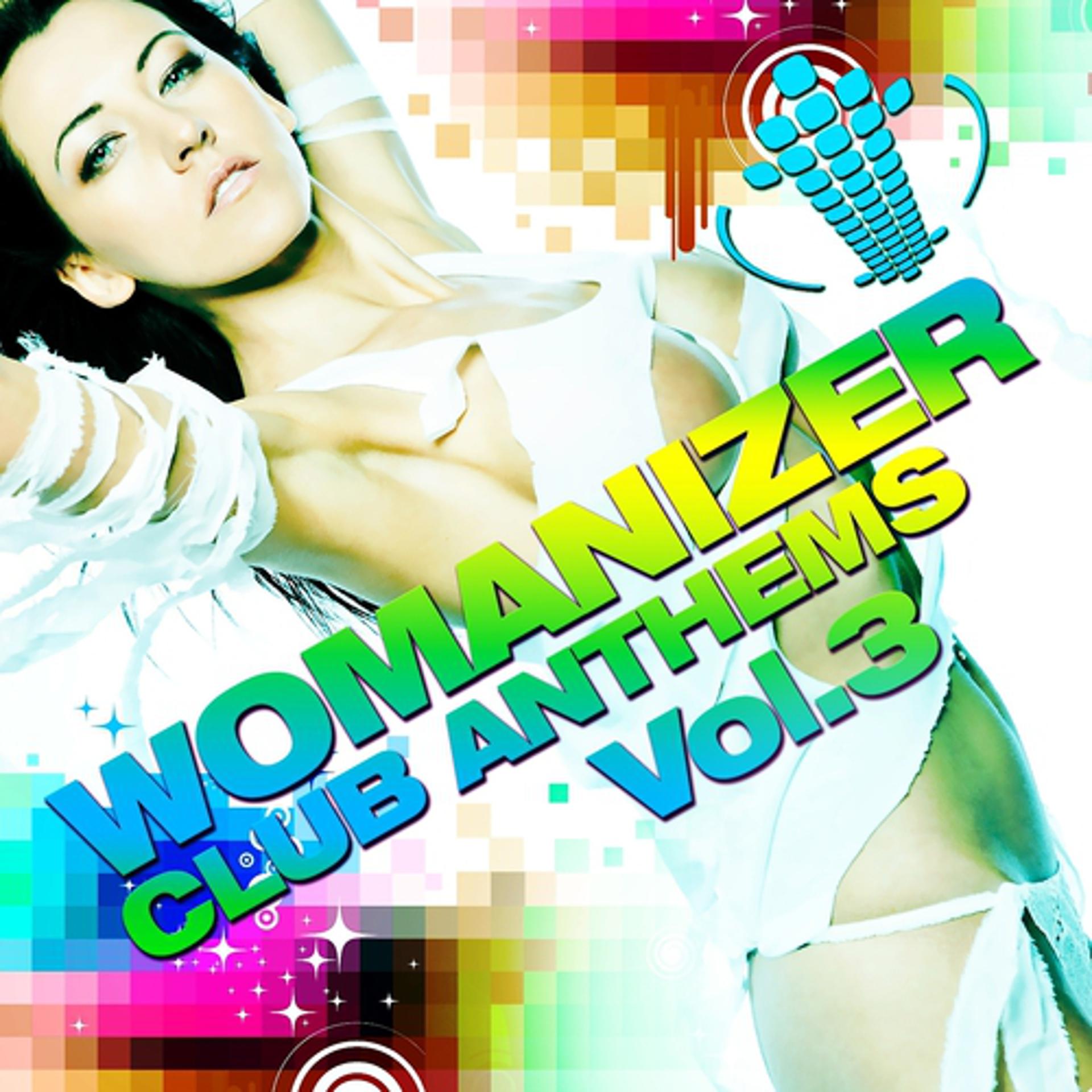 Постер альбома Womanizer Club Anthems, Vol. 3