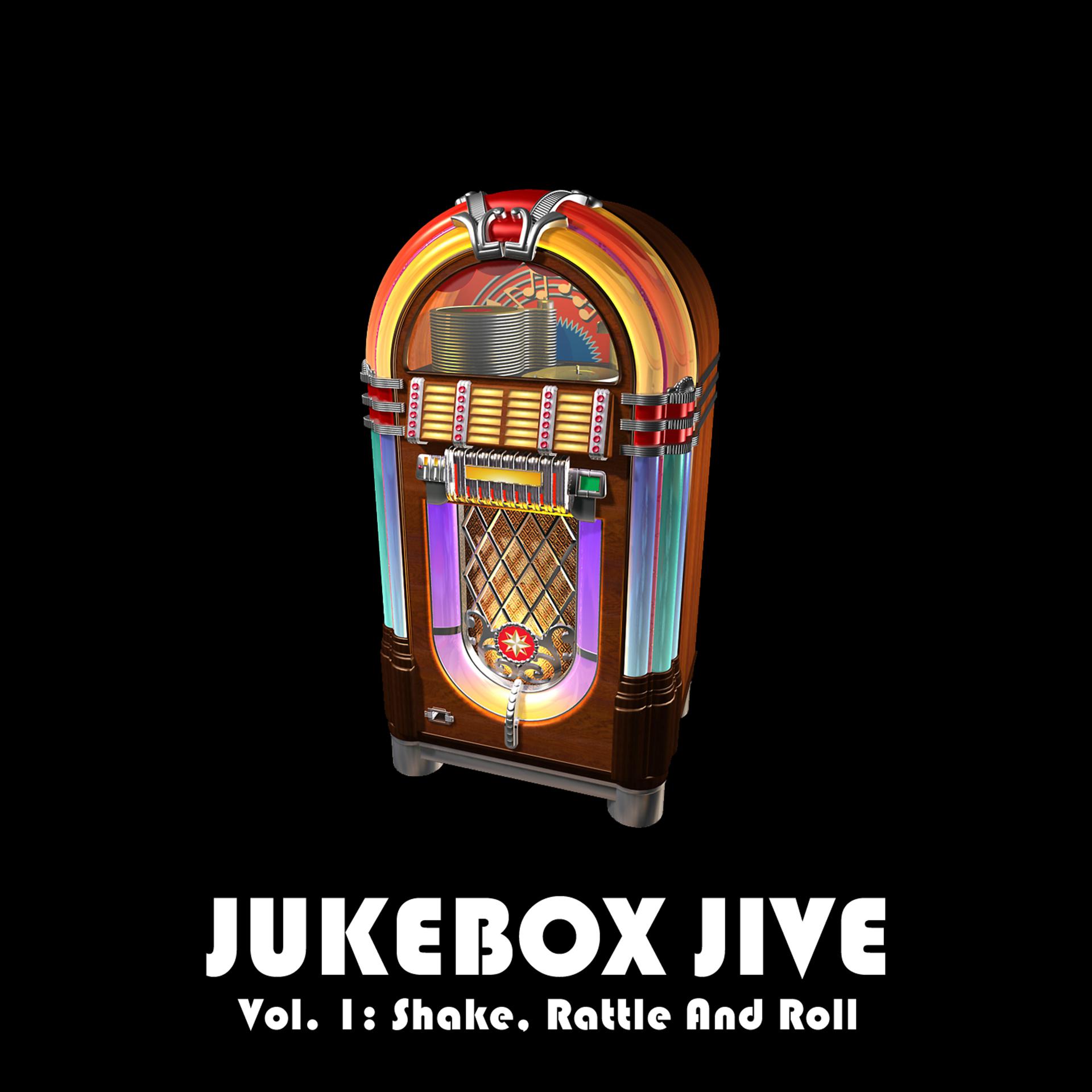 Постер альбома Jukebox Jive, Vol. 1: Shake, Rattle and Roll