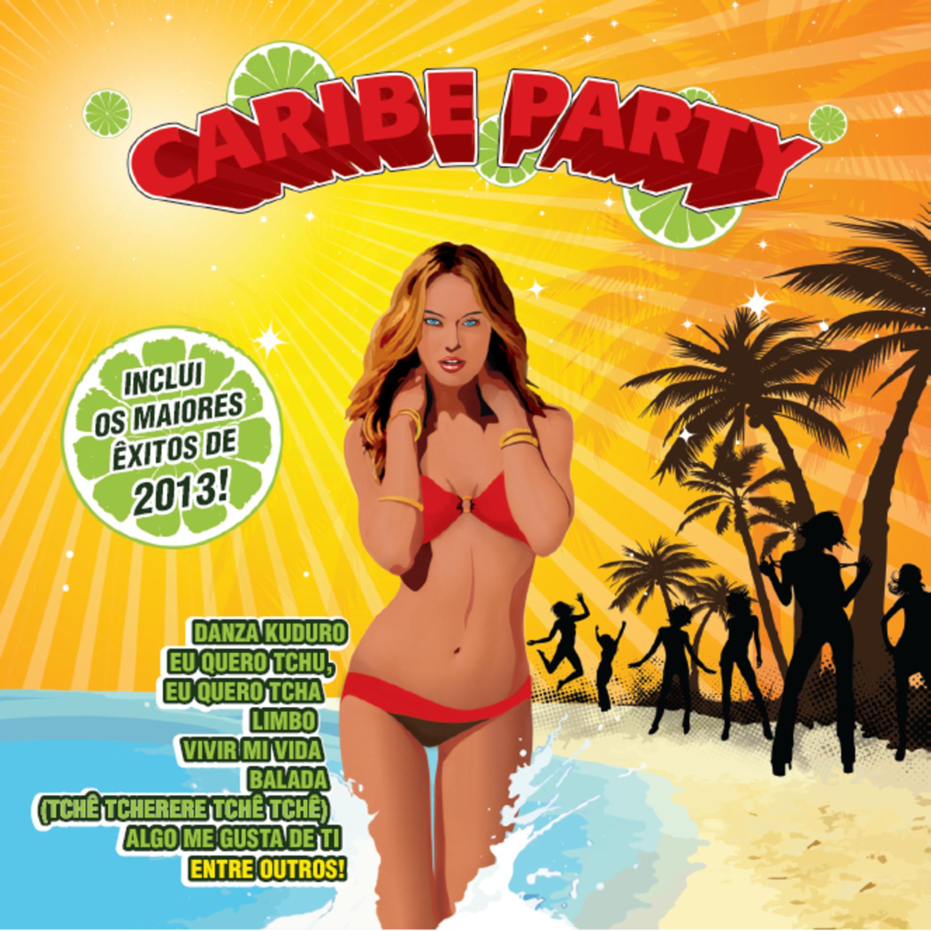 Постер альбома Caribe Party - Os Maiores Êxitos de 2013!