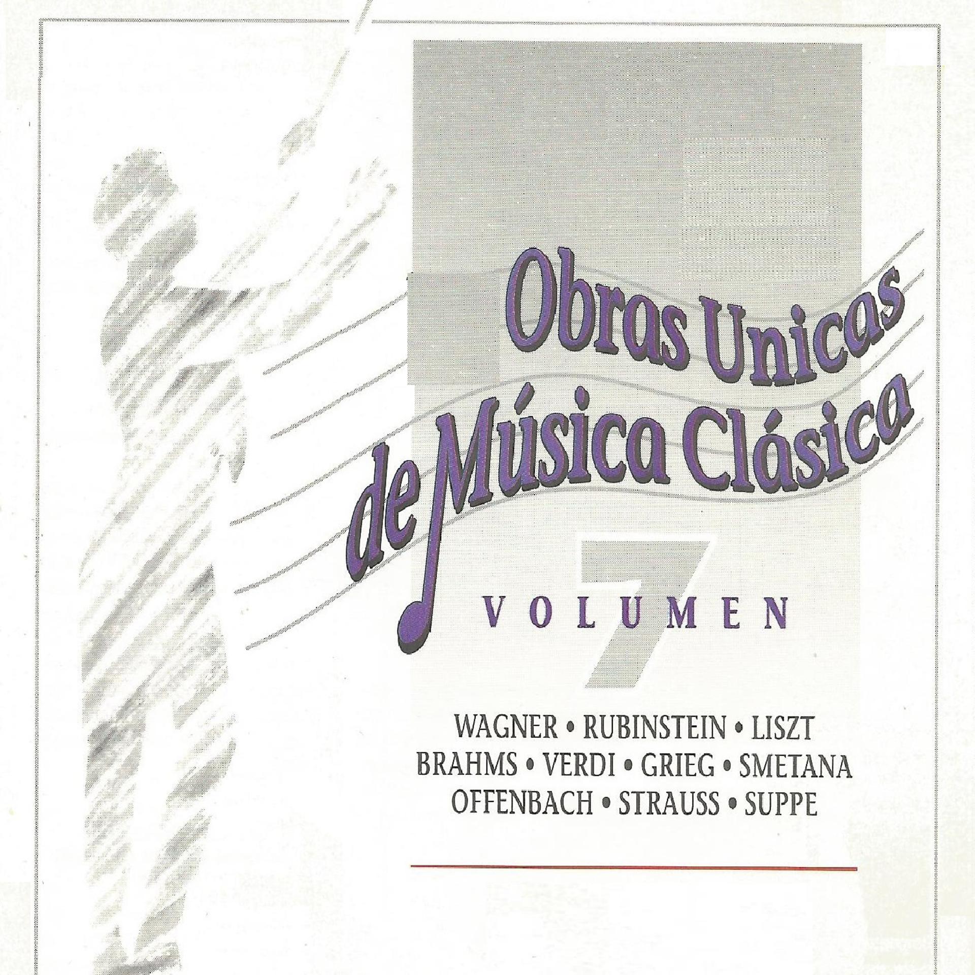 Постер альбома Obras Unicas de Música Clásica Vol. 7