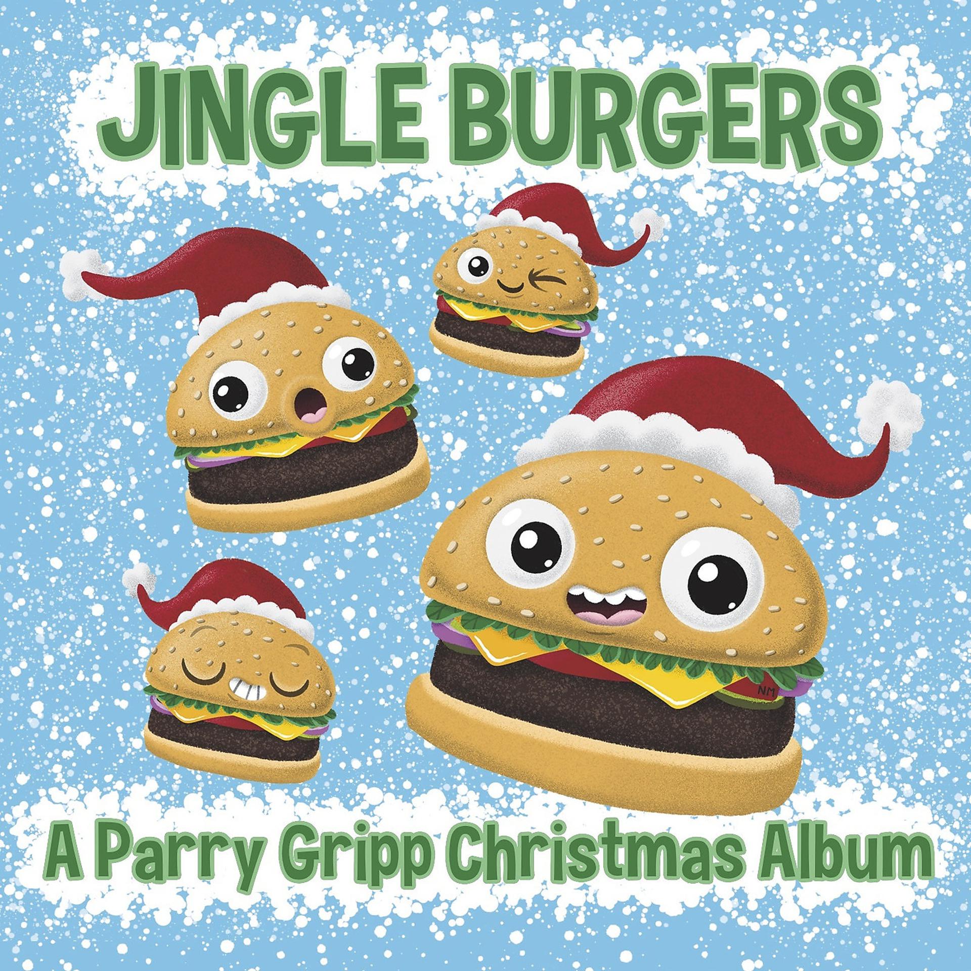 Постер альбома Jingle Burgers - A Parry Gripp Christmas Album