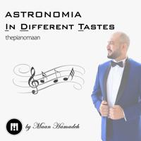 Постер альбома Astronomia in Different Tastes