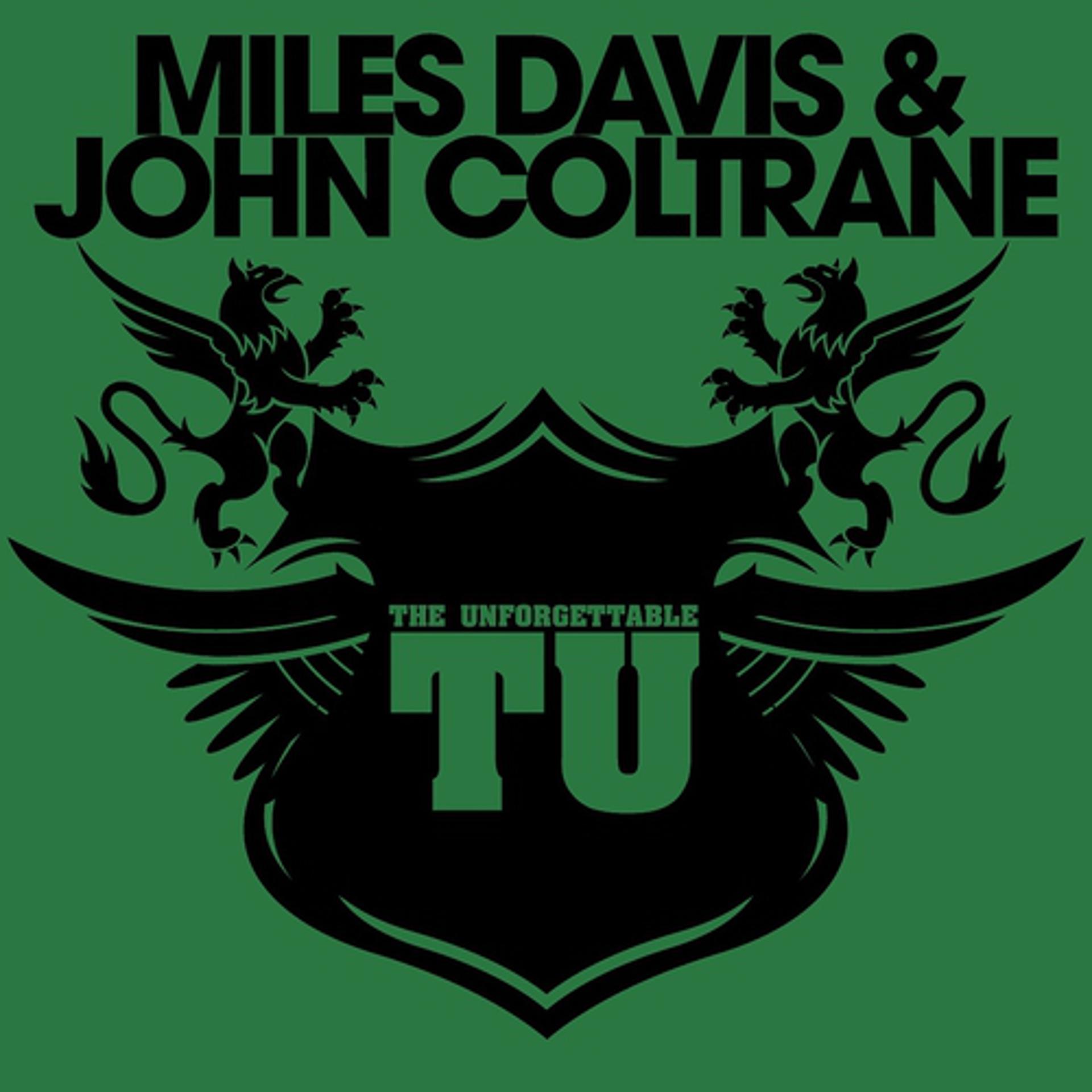 Постер альбома The Unforgettable Miles Davis & John Coltrane