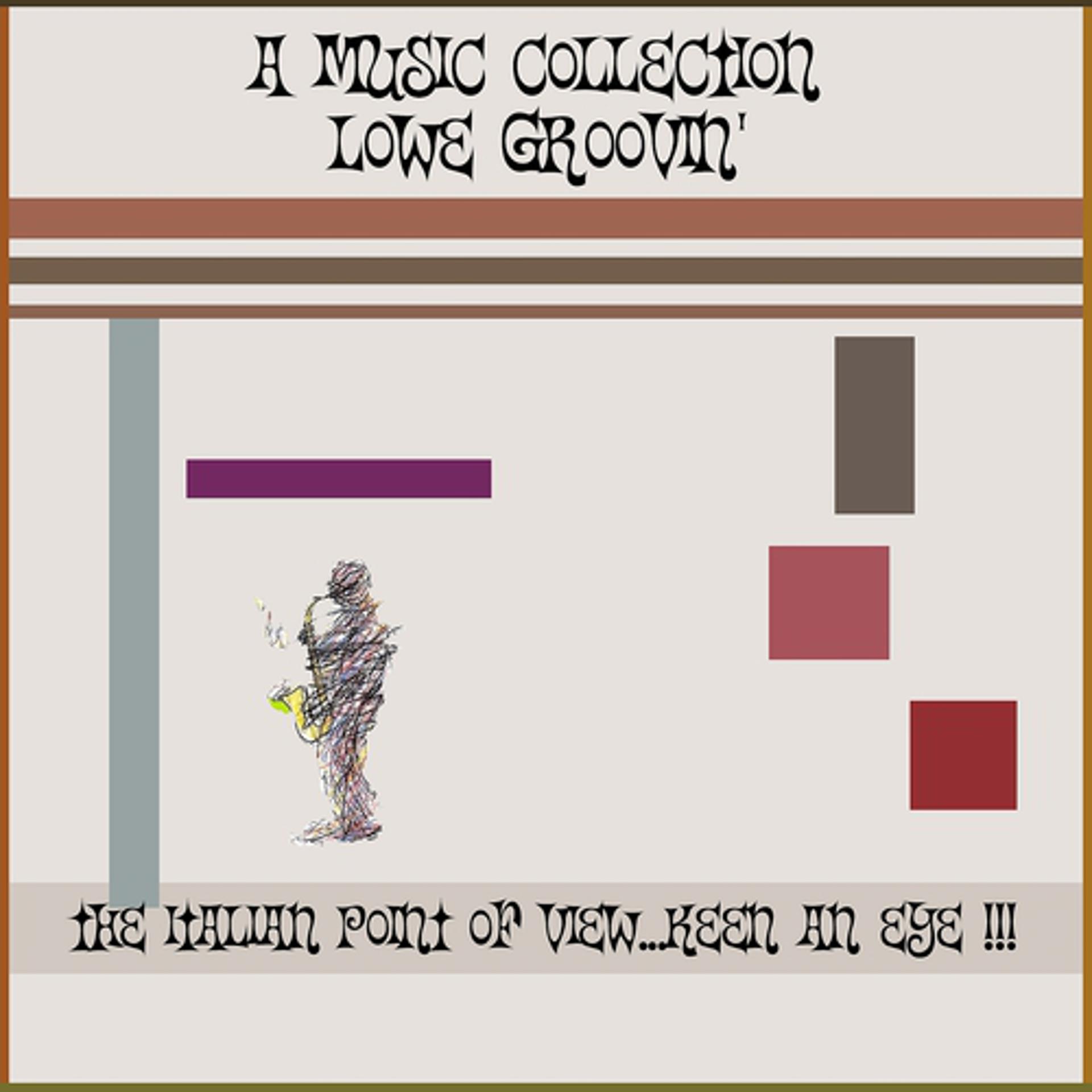 Постер альбома A Music Collection: Lowe Groovin'
