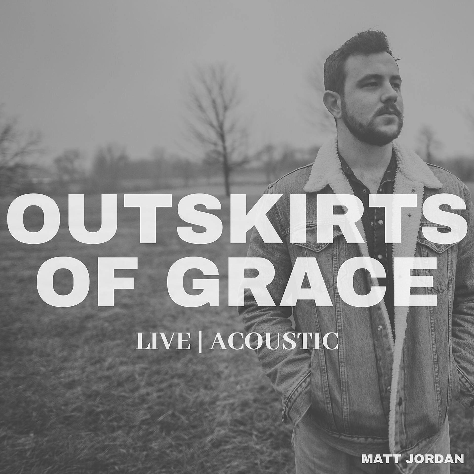 Постер альбома Outskirts of Grace (Live) [Acoustic]