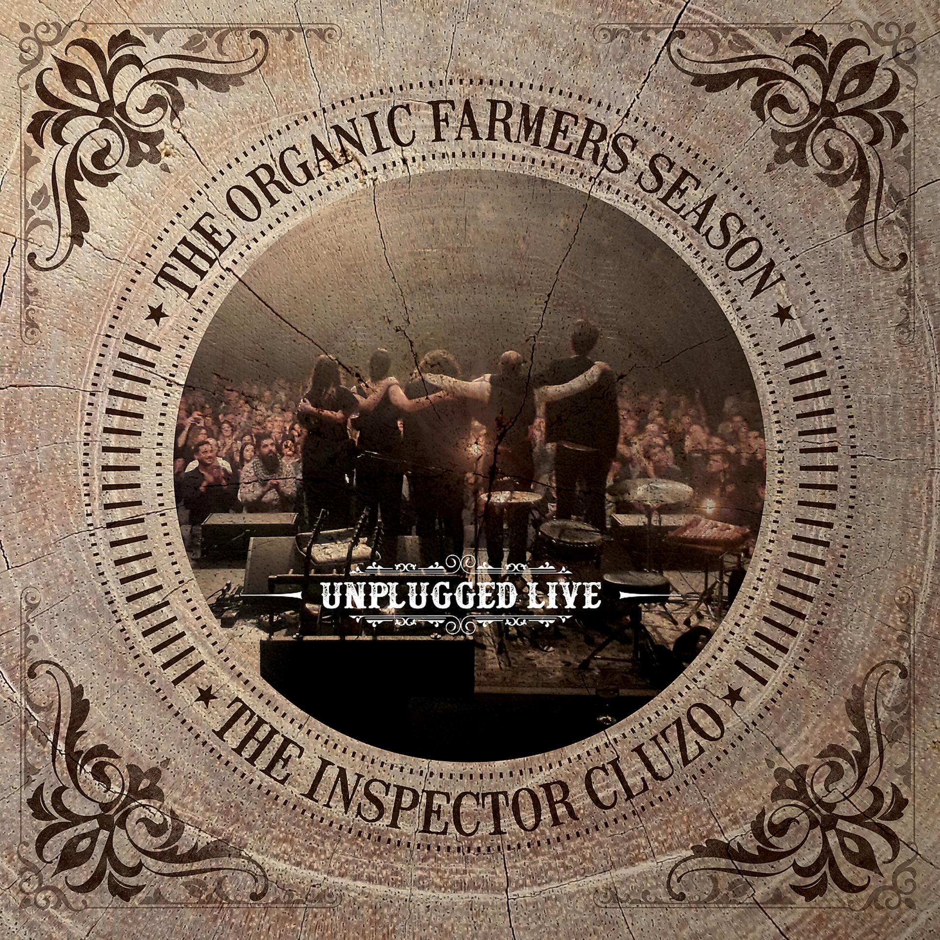 Постер альбома The Organic Farmers Season : Unplugged Live