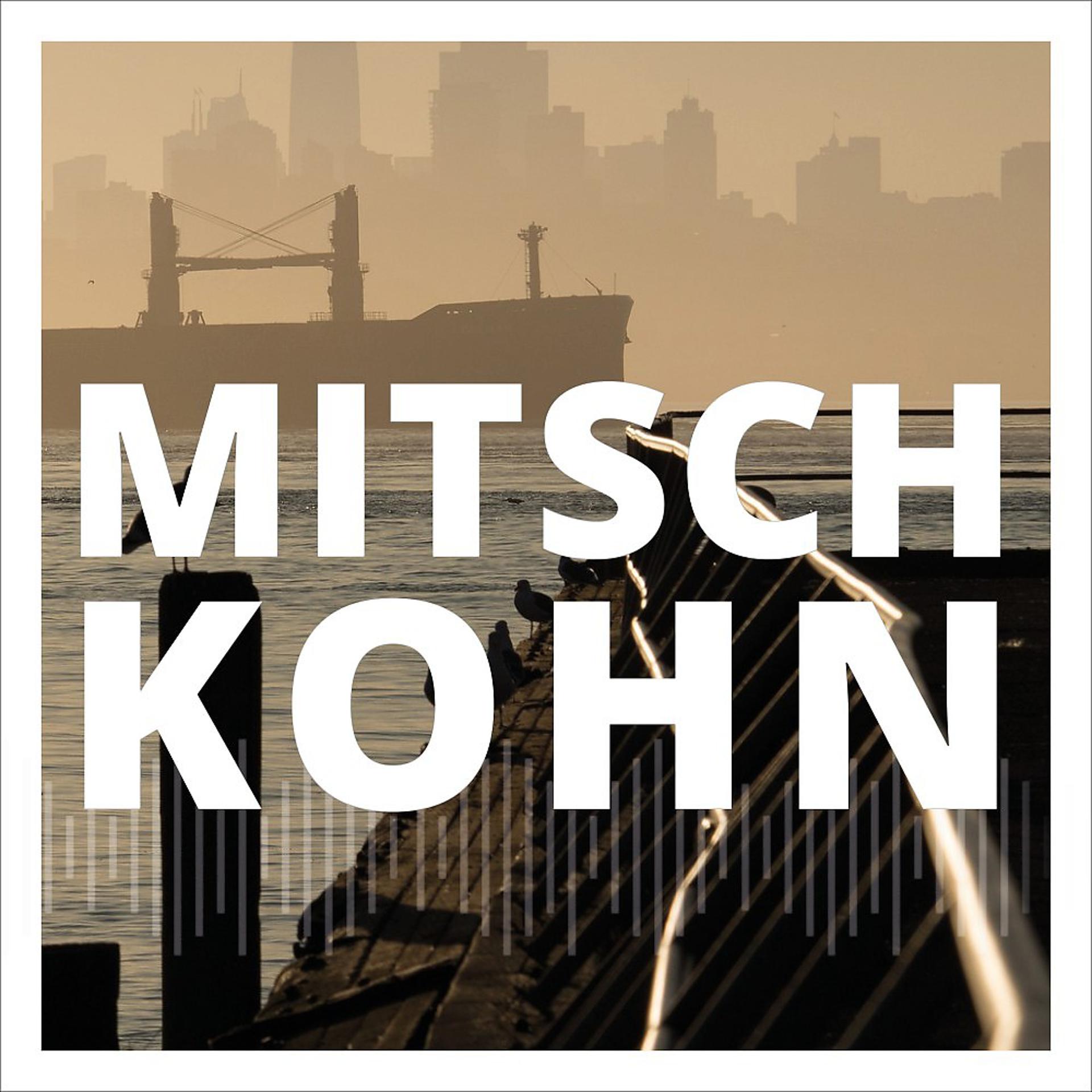Постер альбома Mitsch Kohn