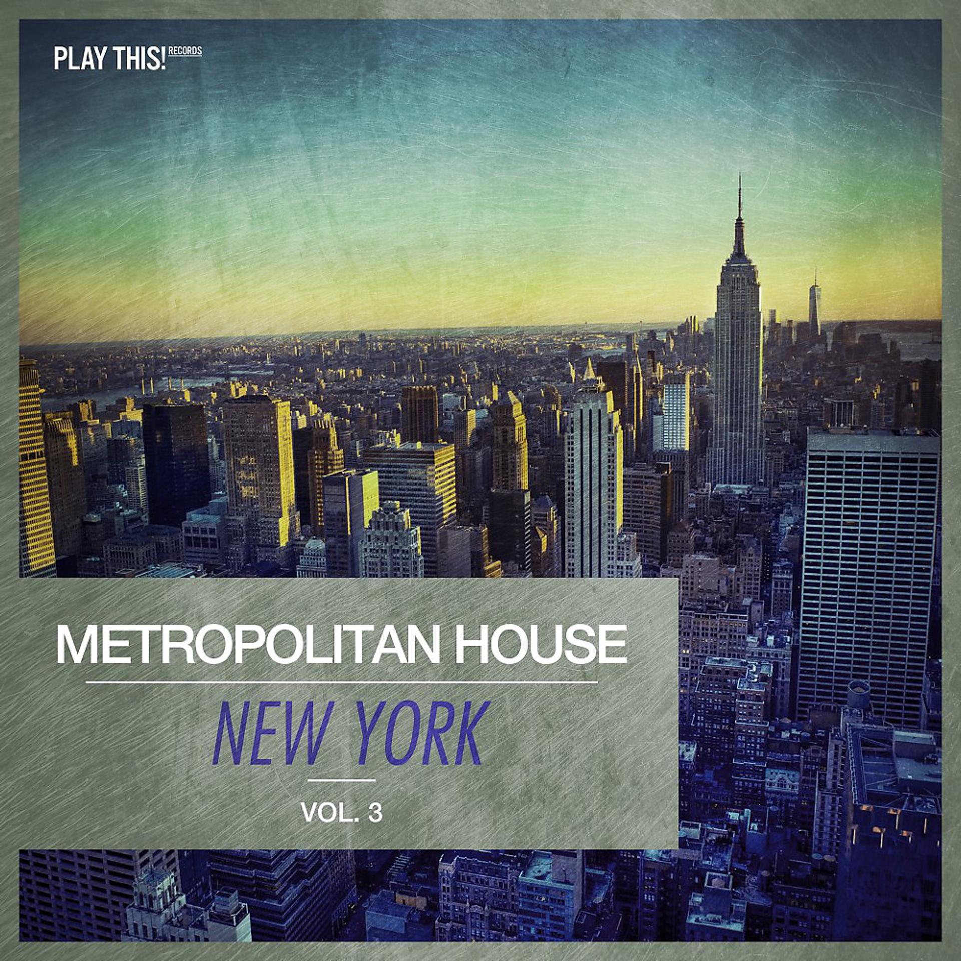 Постер альбома Metropolitan House New York, Vol. 3