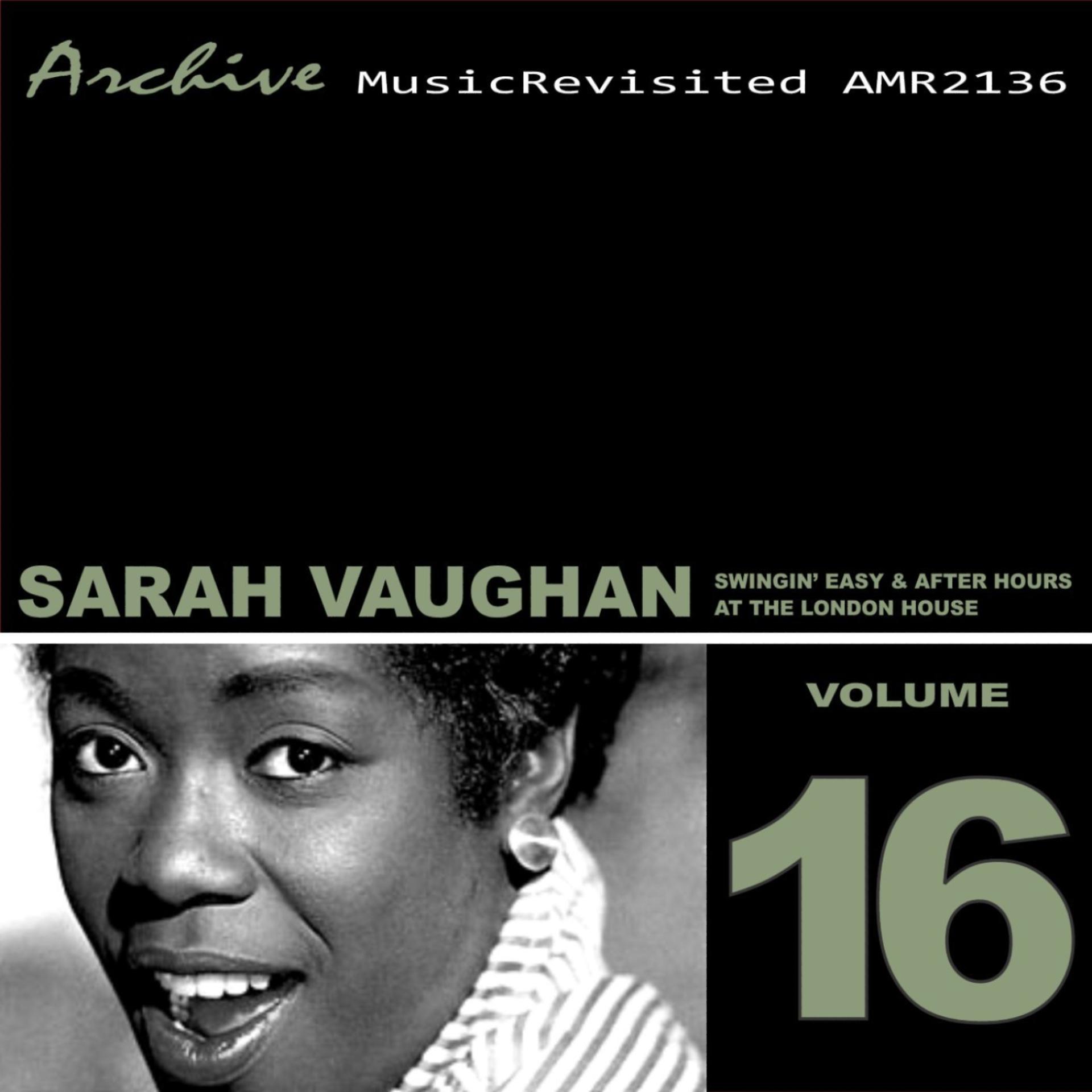 Постер альбома Sarah Vaughan: Swingin' Easy and After Hours at the London House