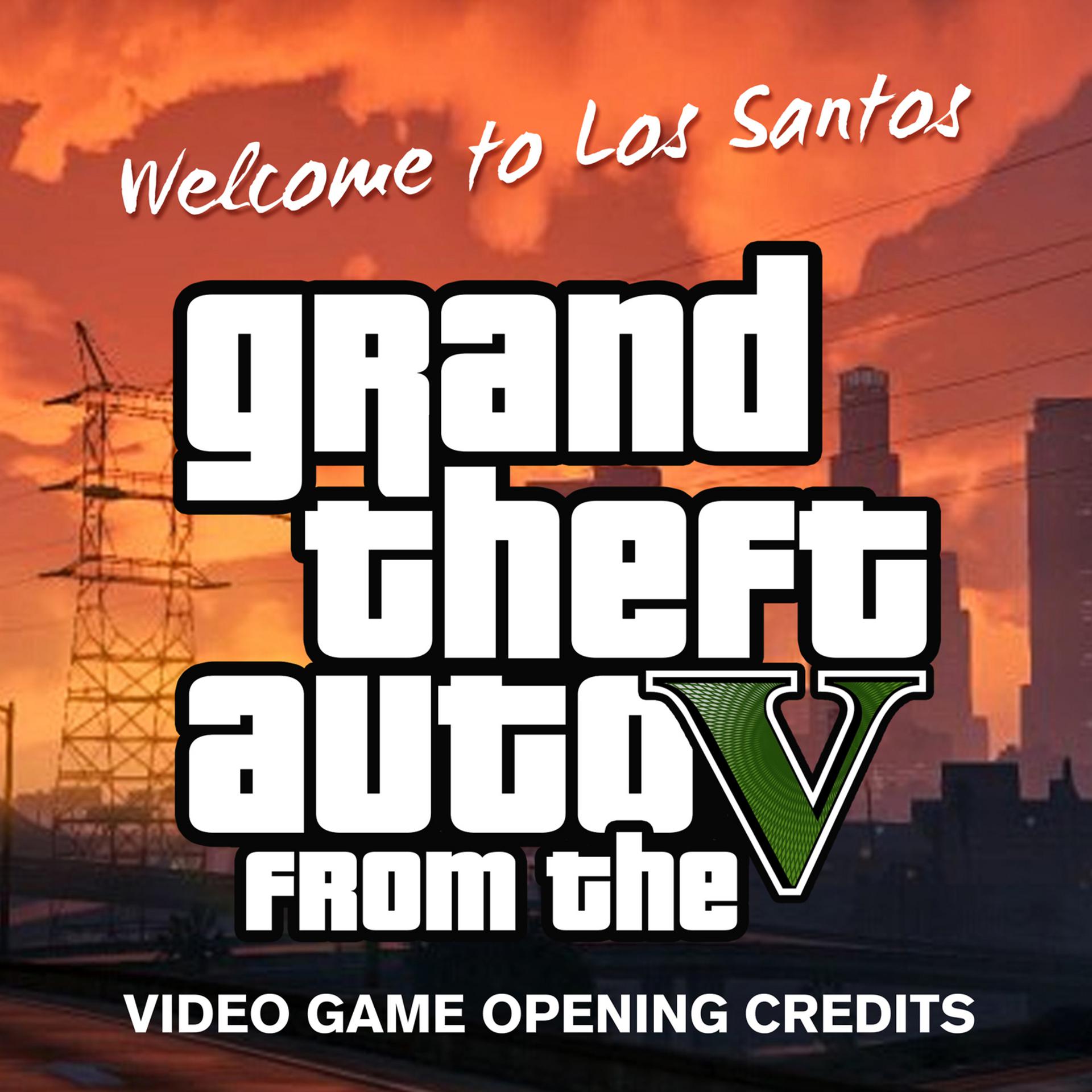 Постер альбома Welcome to Los Santos (From the "Grand Theft Auto V" Video Game Opening Credits)