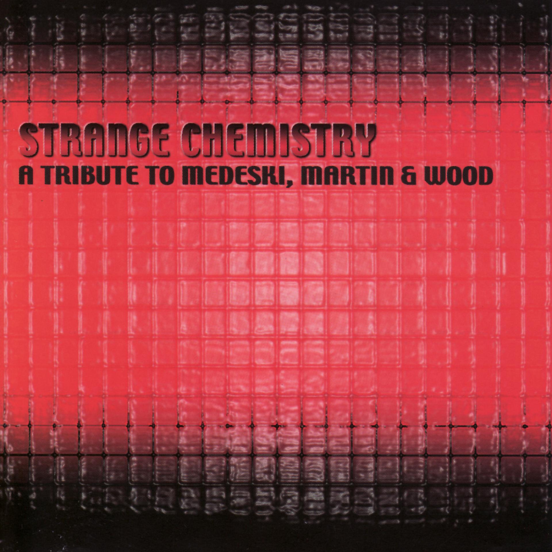 Постер альбома Strange Chemistry: A Tribute To Medeski, Martin & Wood