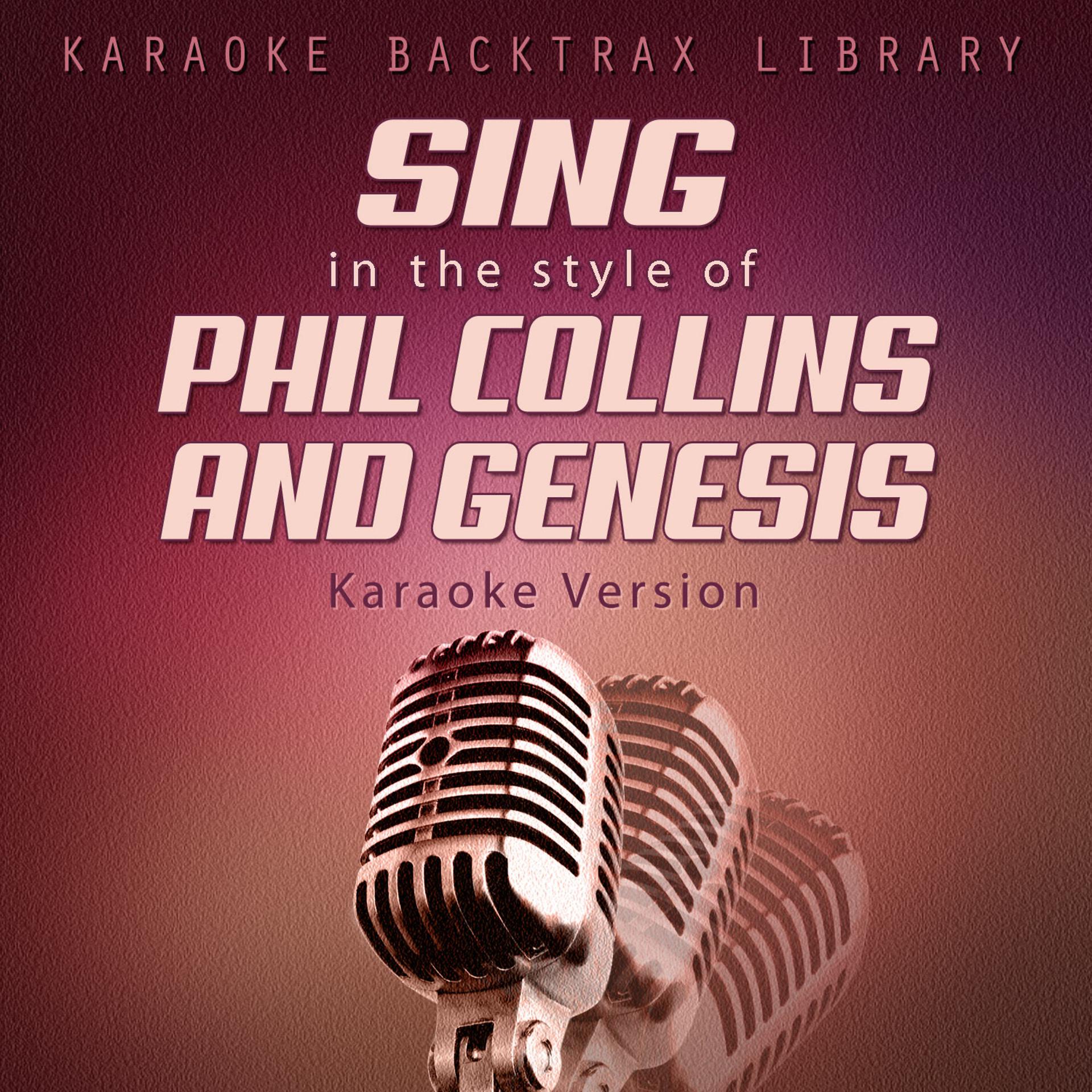 Постер альбома Sing in the Style of Phil Collins and Genesis (Karaoke Version)