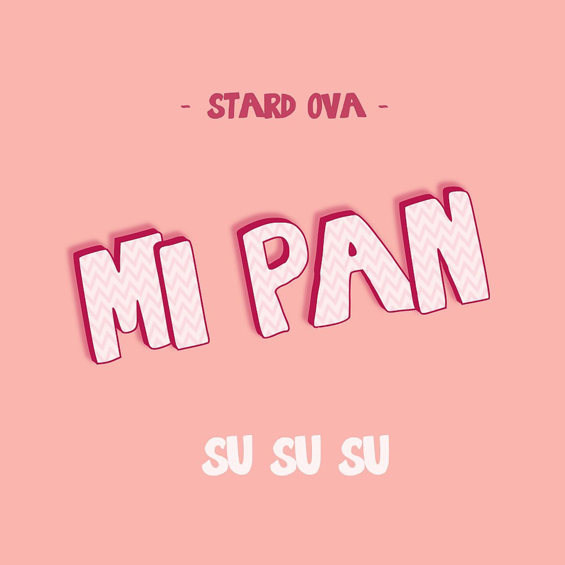 Постер альбома Mi Pan (Su Su Su)