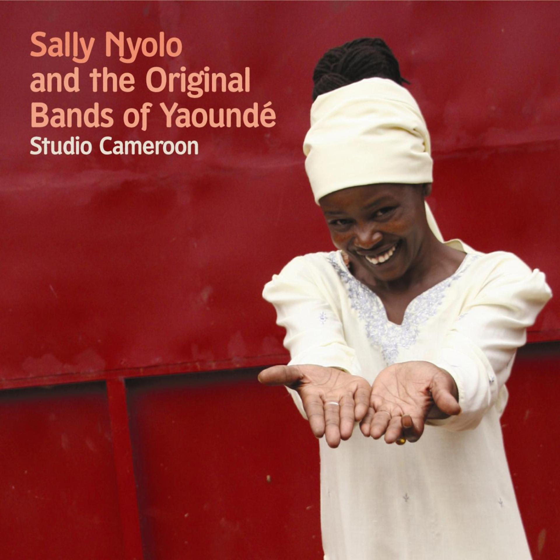 Постер альбома Sally Nyolo and the Original Bands of Yaoundé: Studio Cameroon