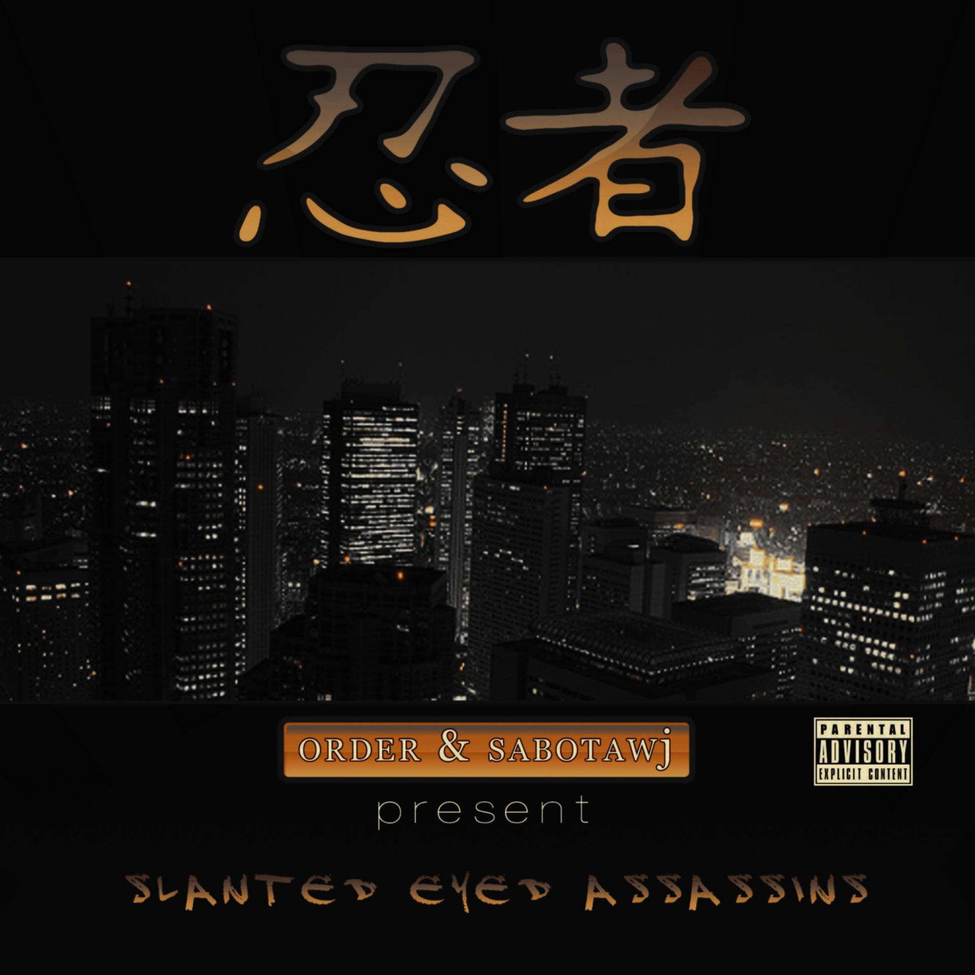 Постер альбома Order and Sabotawj Presents: Slanted Eyed Assassins