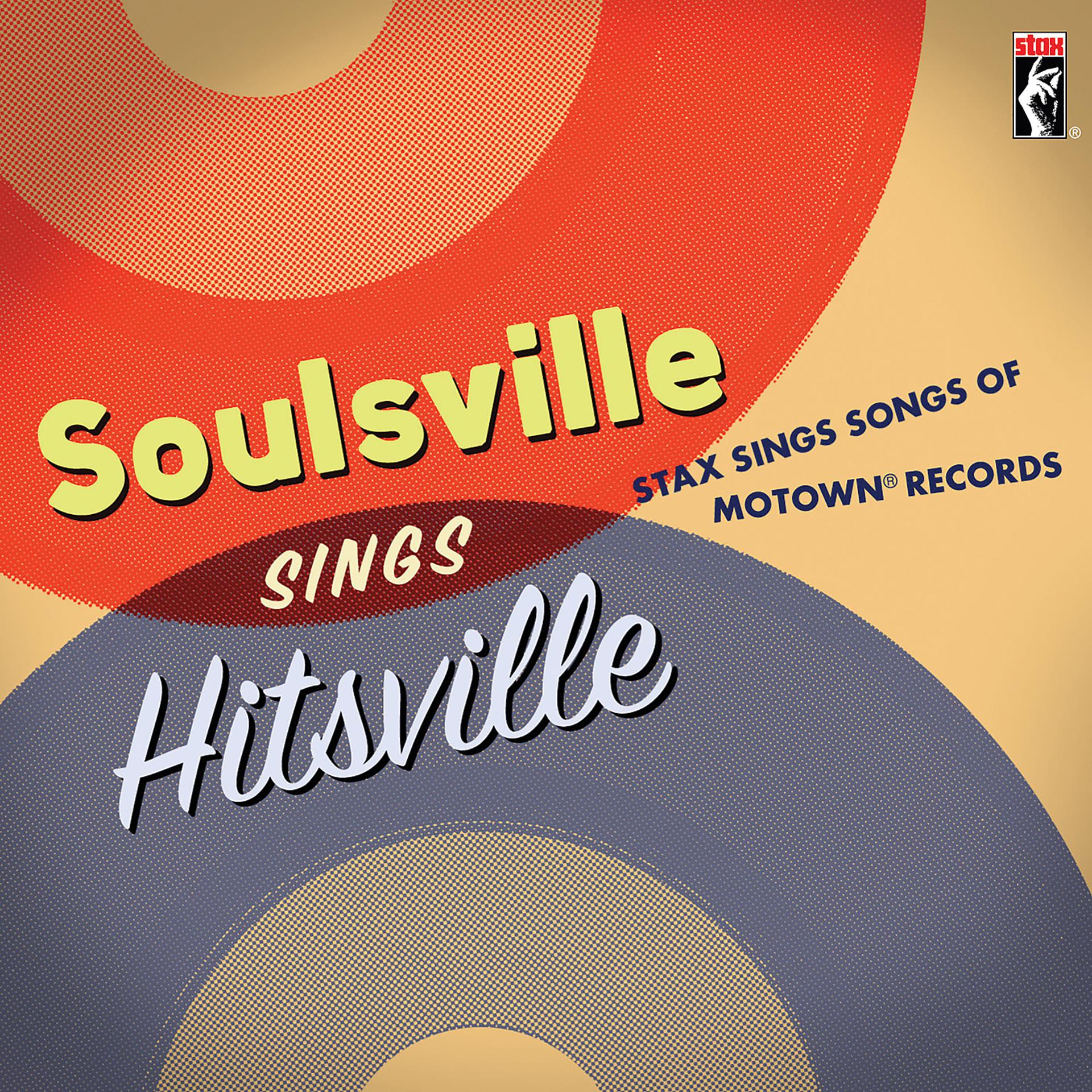 Постер альбома Soulsville Sings Hitsville: Stax Sings Songs Of Motown® Records