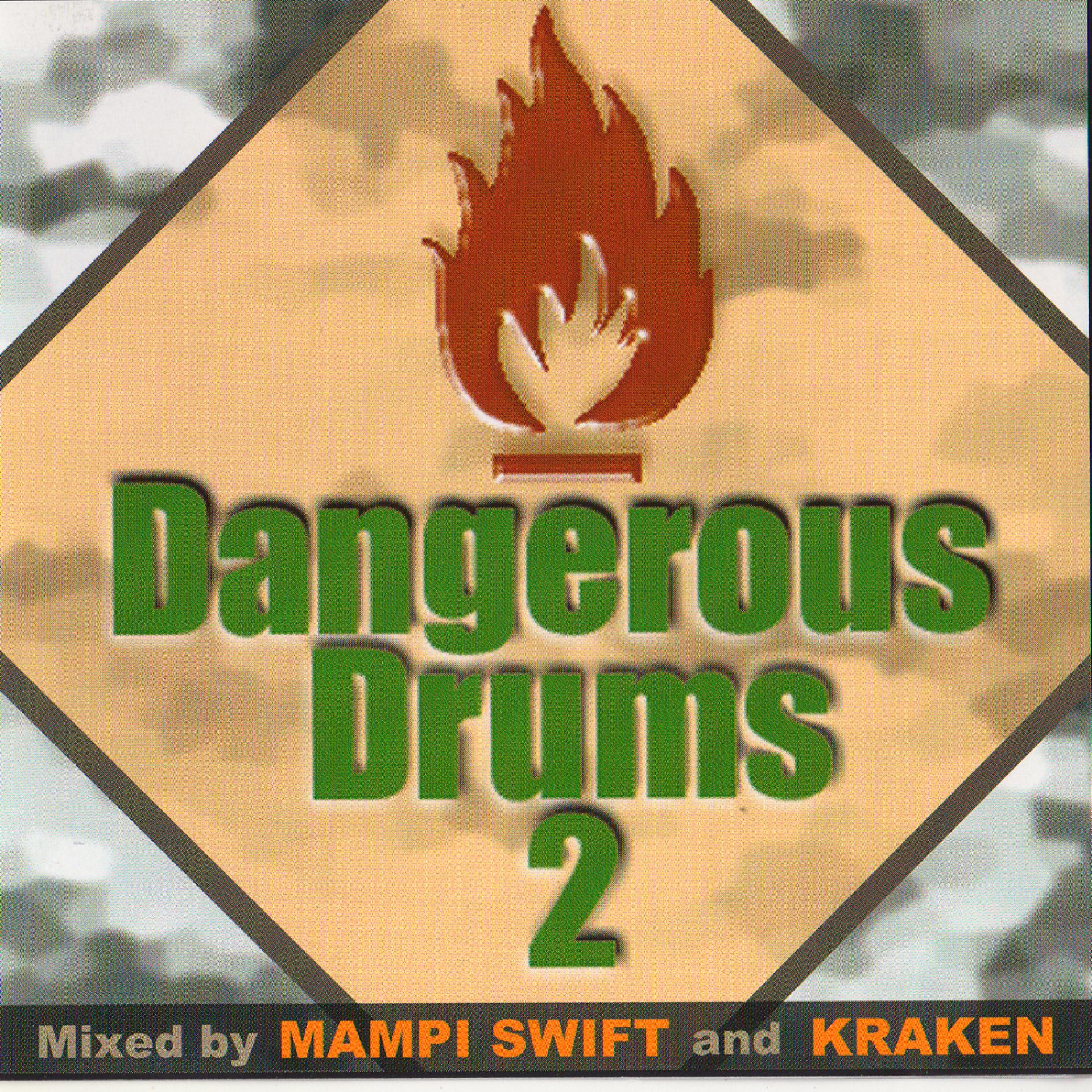Постер альбома Dangerous Drums 2 (Disc 1) - Mixed by Mampi Swift