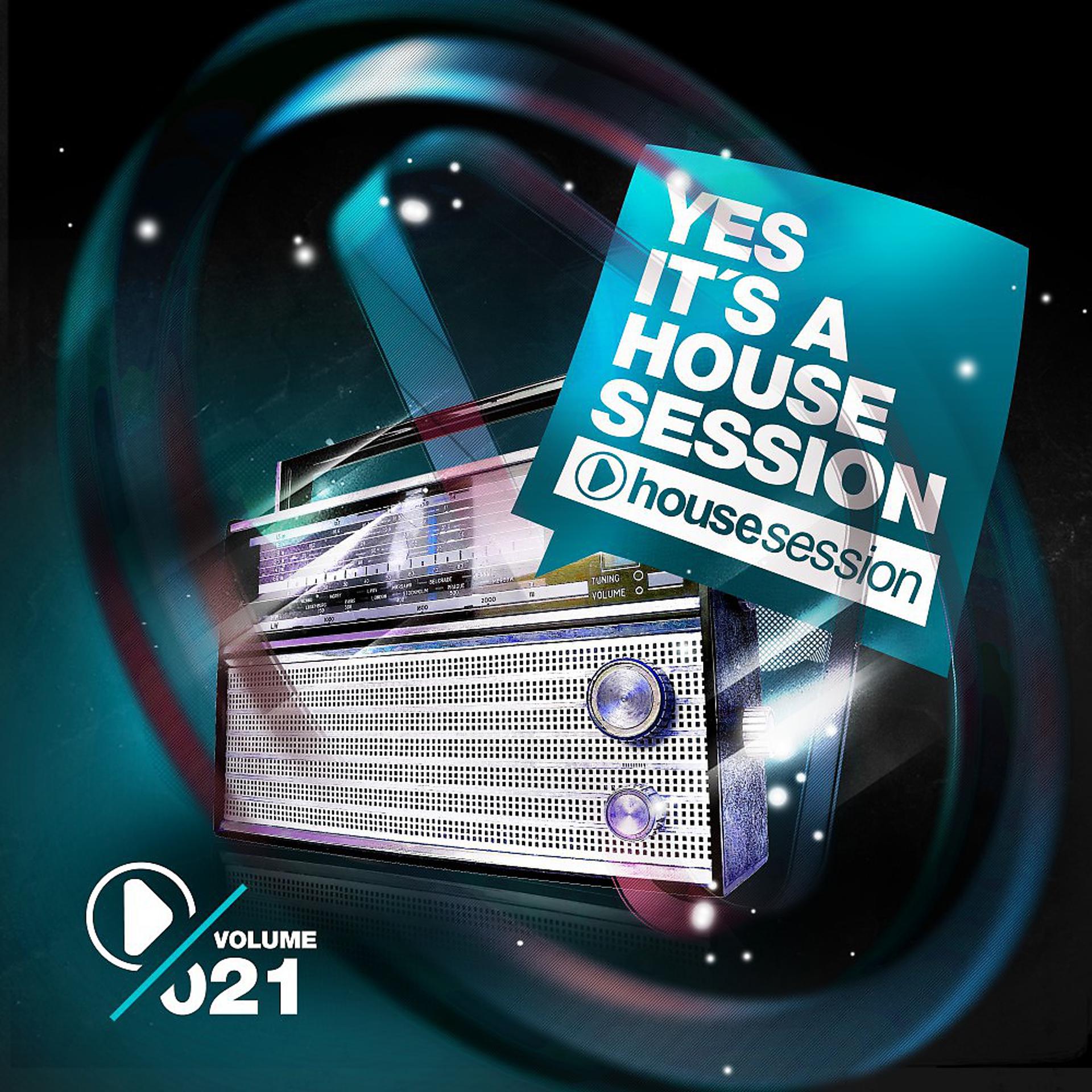 Постер альбома Yes, It's a Housesession, Vol. 21