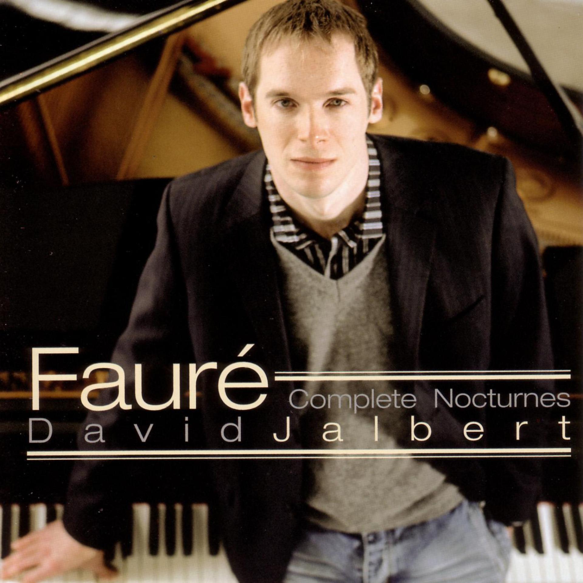 Постер альбома Faure: Complete Nocturnes - David Jalbert
