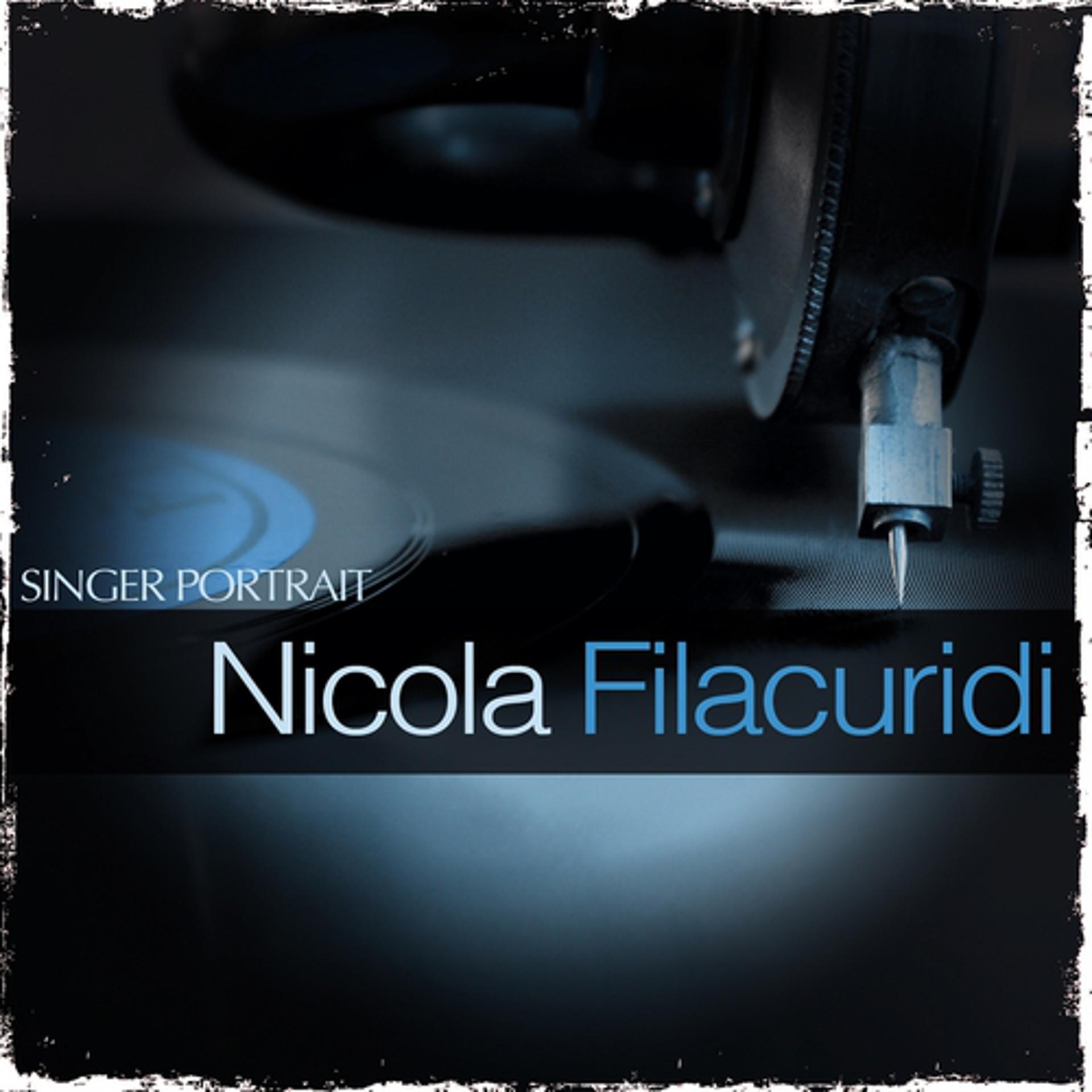 Постер альбома Singer Portrait - Nicola Filacuridi