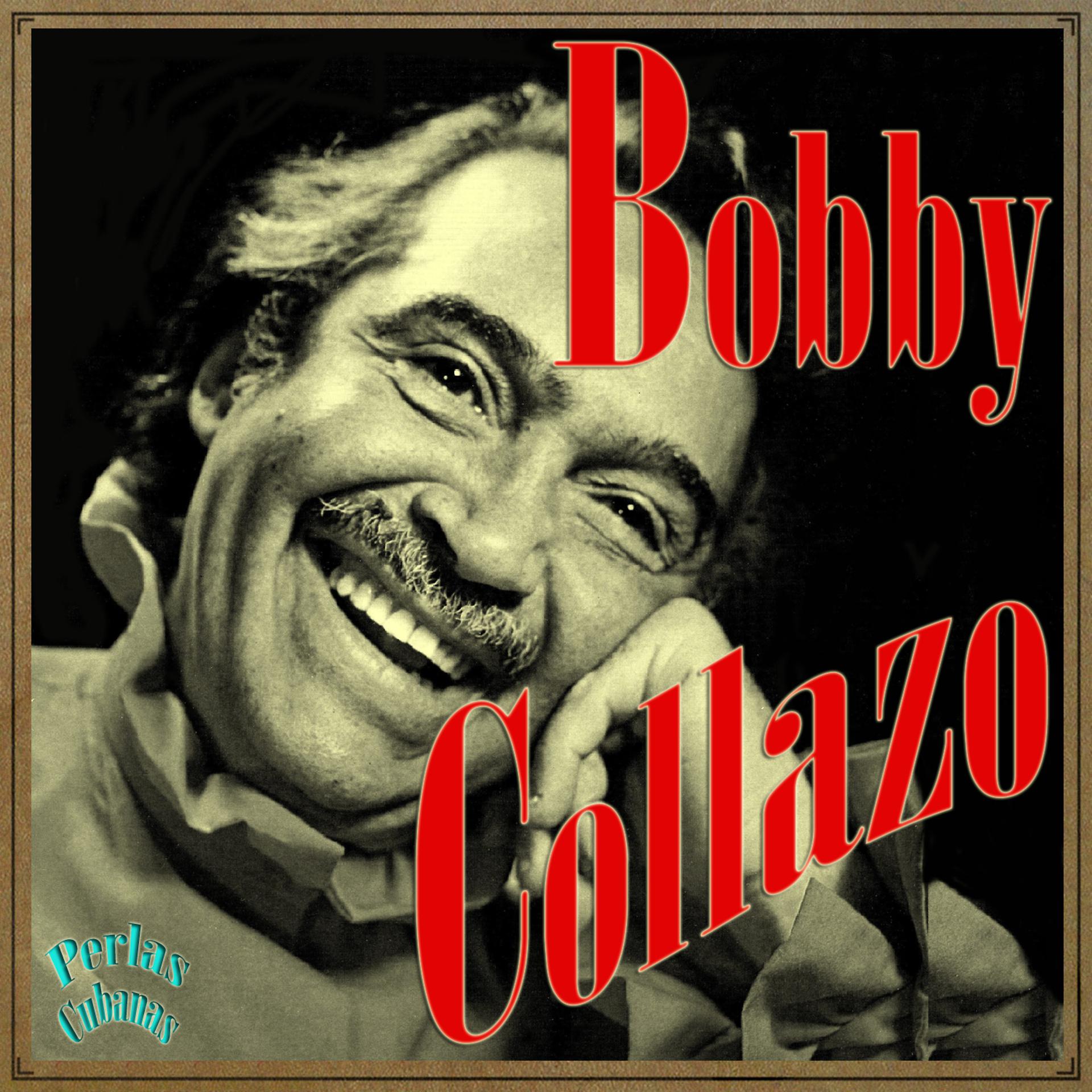 Постер альбома Perlas Cubanas: Bobby Collazo