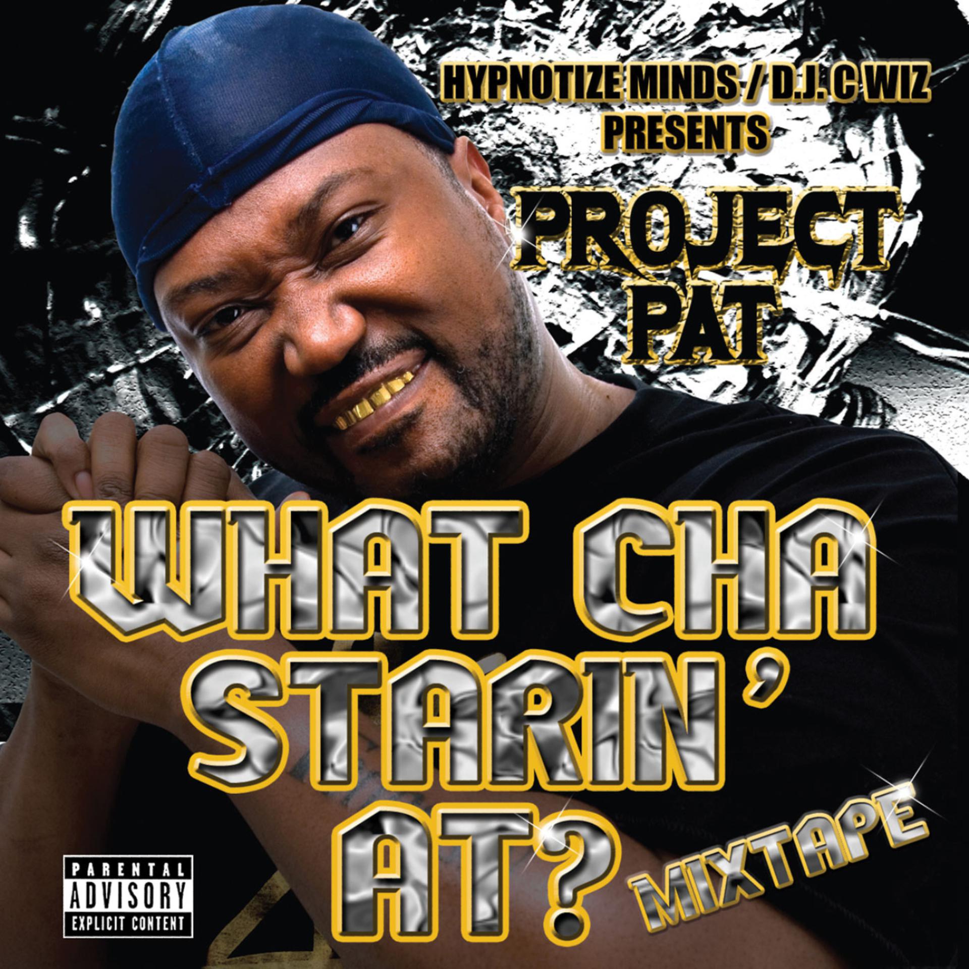 Постер альбома What Cha Starin' At? Mixtape
